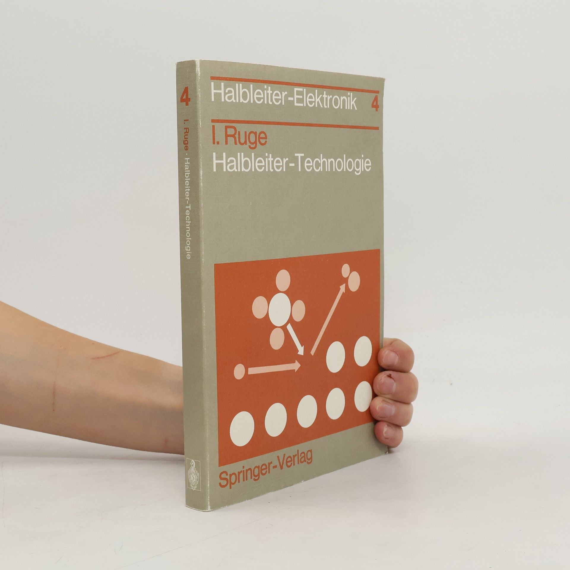 Maximilian Ingolf Ruge Halbleiter-Elektronik - 4: Halbleiter-Technologie