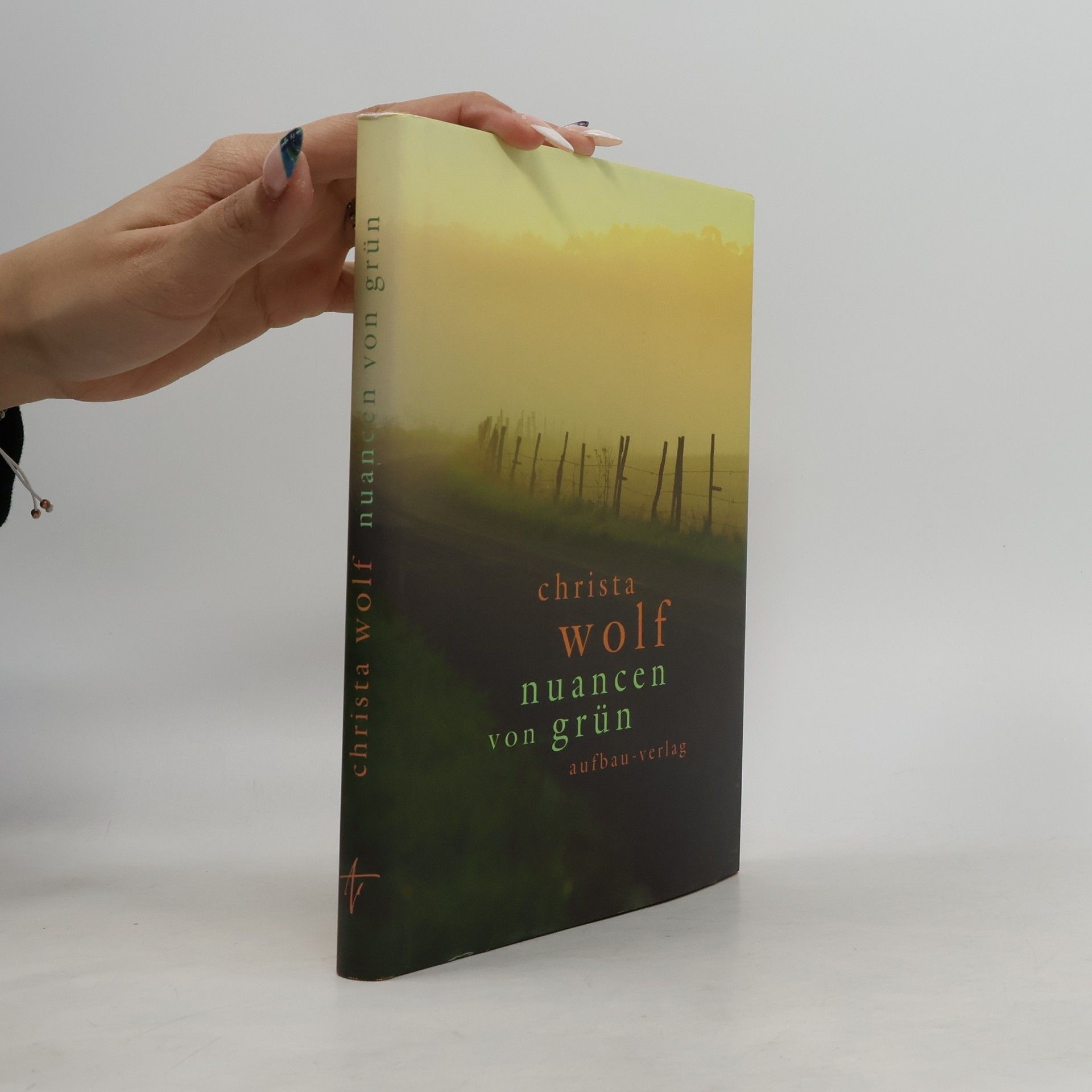 Christa Wolf Nuancen von Grün