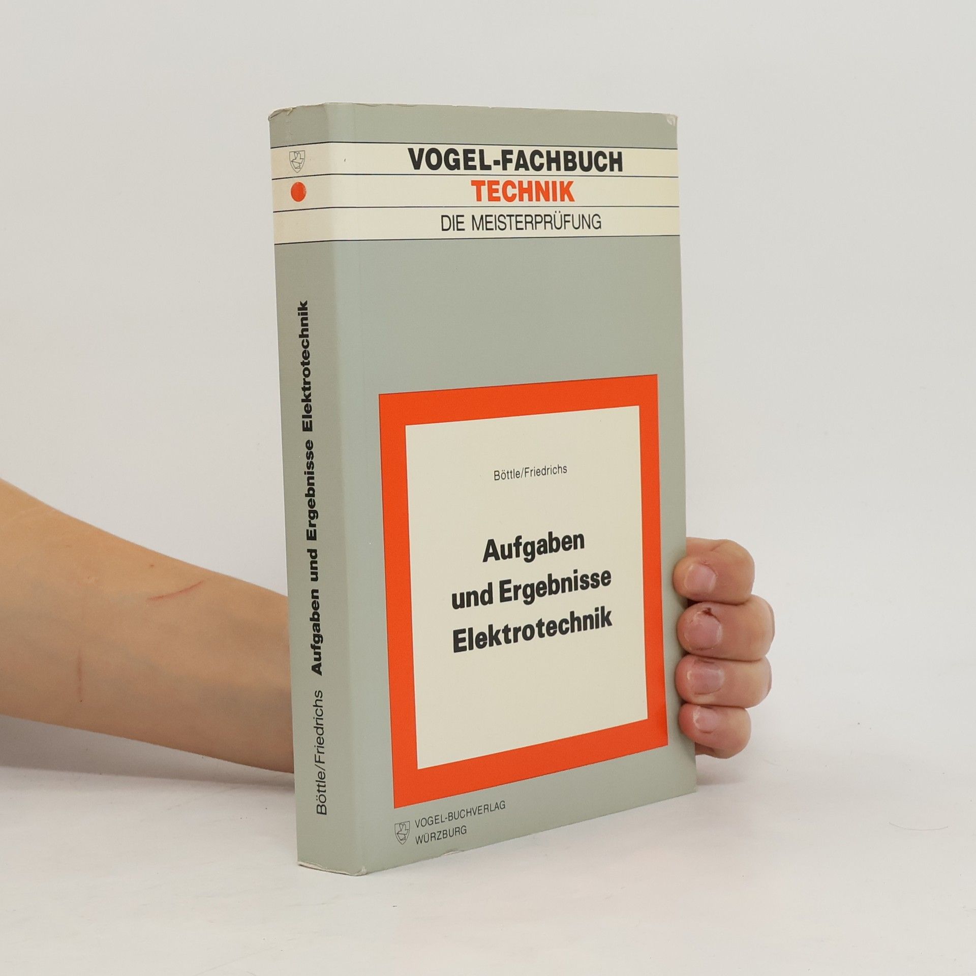 Peter Böttle Die Meisterprüfung: Aufgaben und Ergebnisse Elektrotechnik