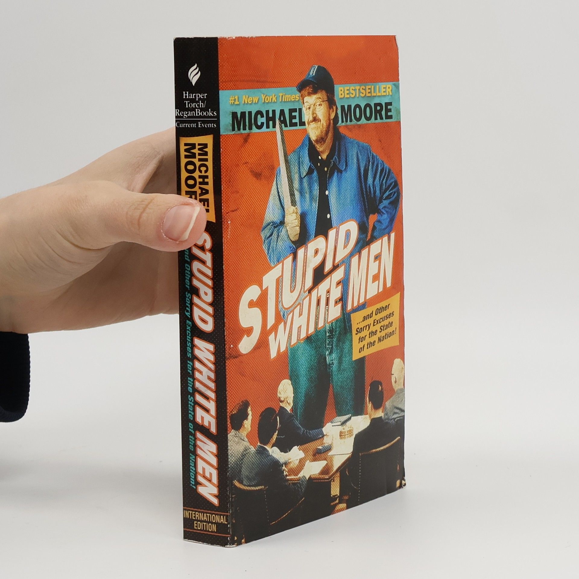 Michael Moore Stupid white men - and other sorry excuses for the state of the nation!