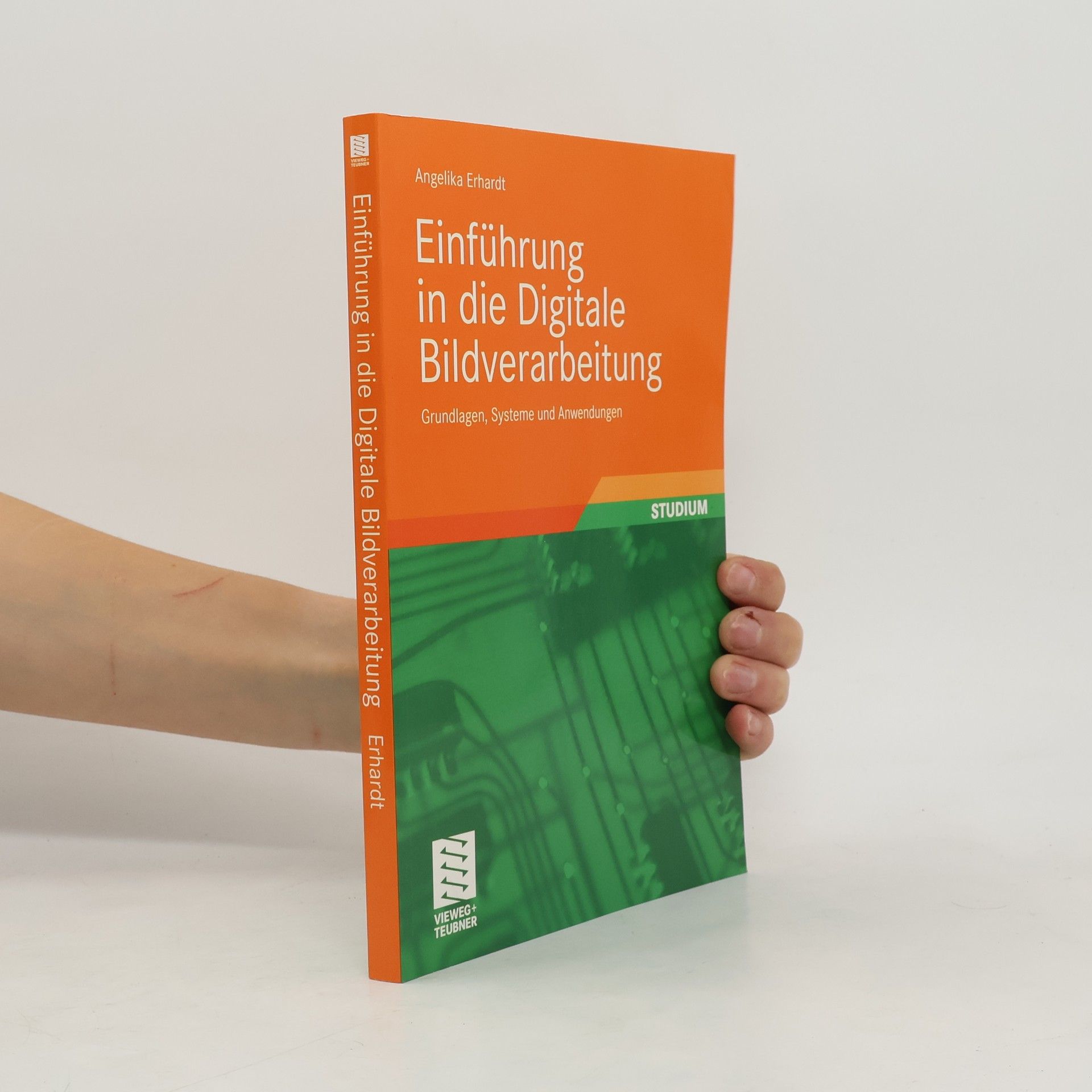 Angelika Erhardt Einführung in die Digitale Bildverarbeitung