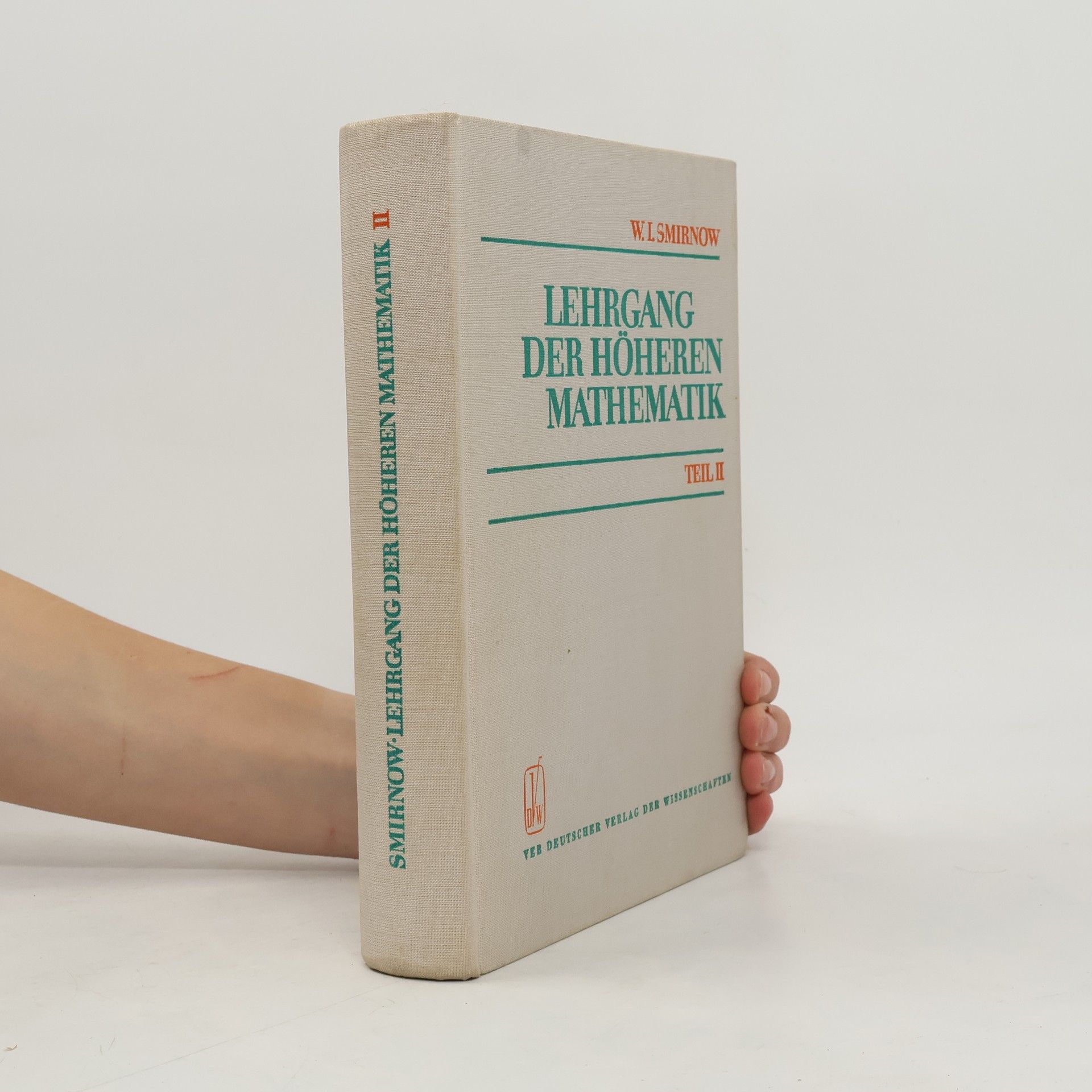 Vladimir Smirnov Lehrgang der höheren Mathematik. Teil II.