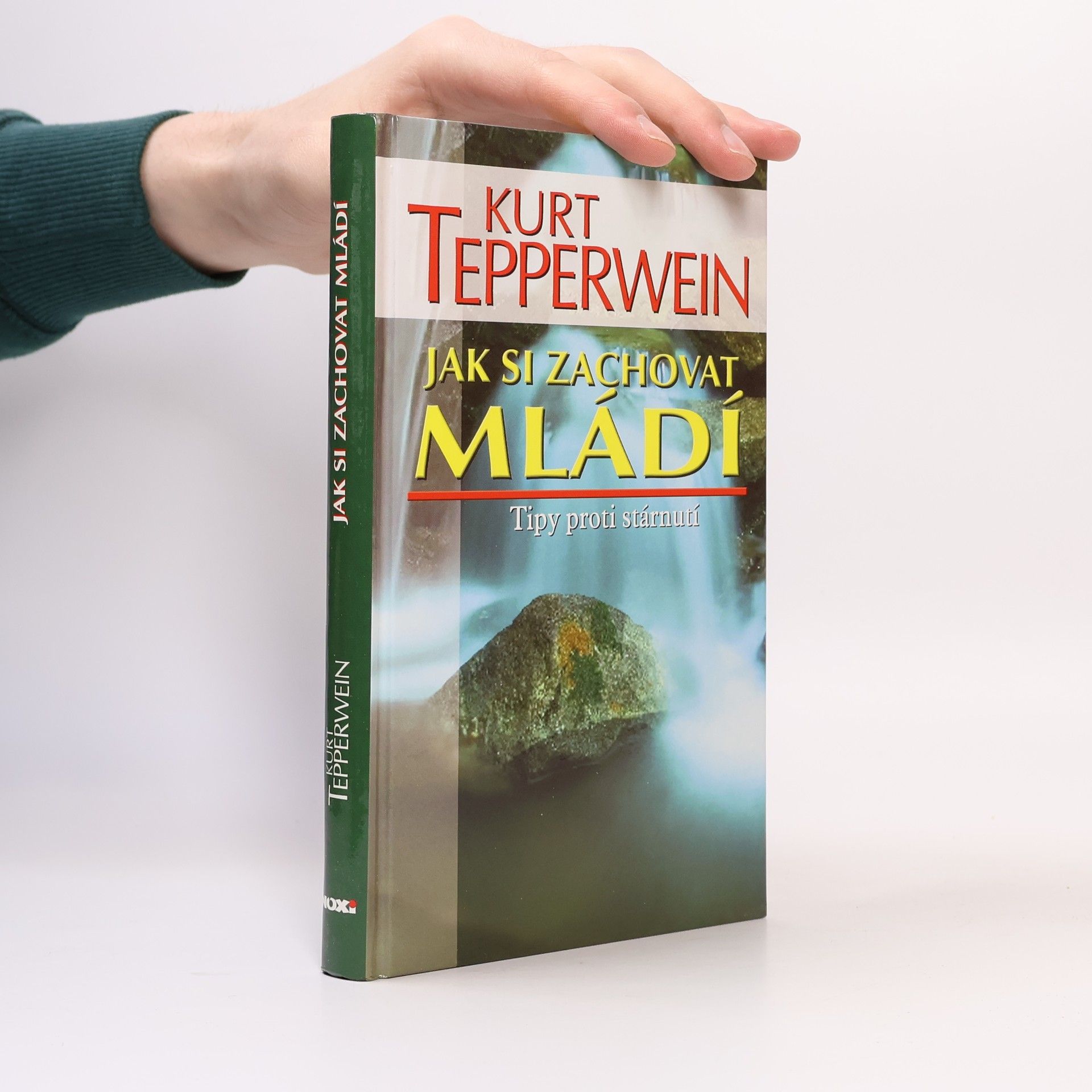 Kurt Tepperwein Jak si zachovat mládí : tipy proti stárnutí