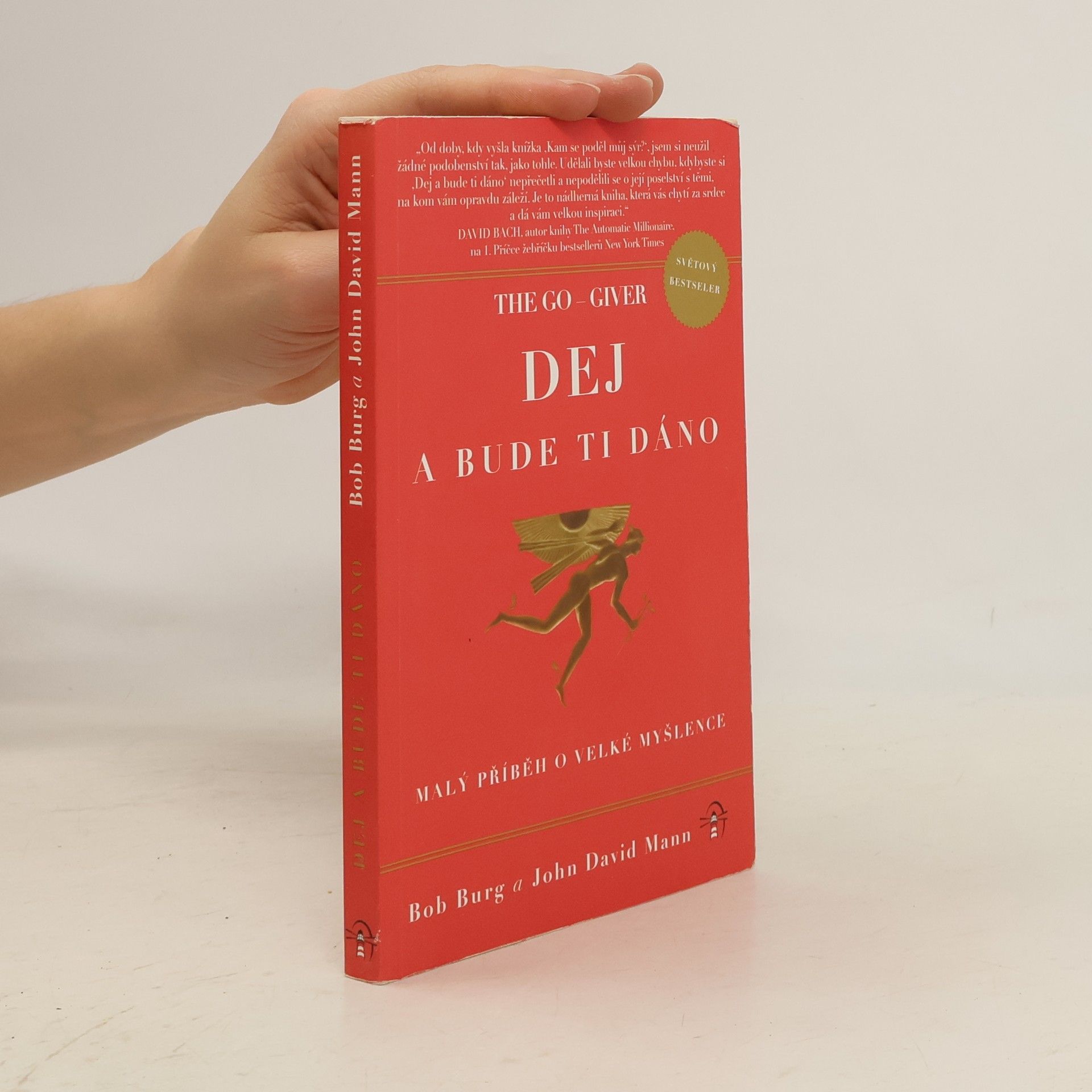 Bob Burg The Go Giver. Dej a bude ti dáno