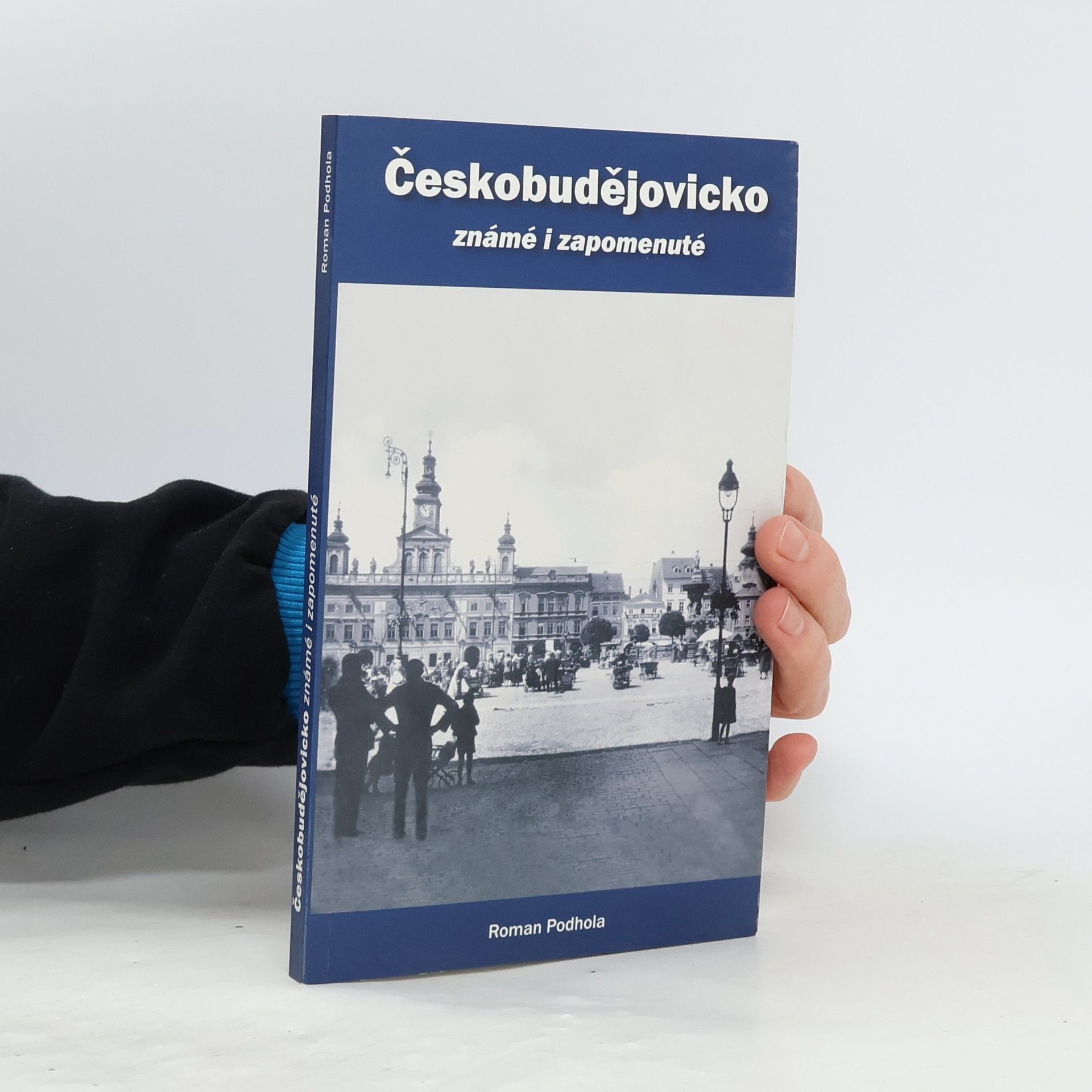 Roman Podhola Českobudějovicko. Známé i zapomenuté