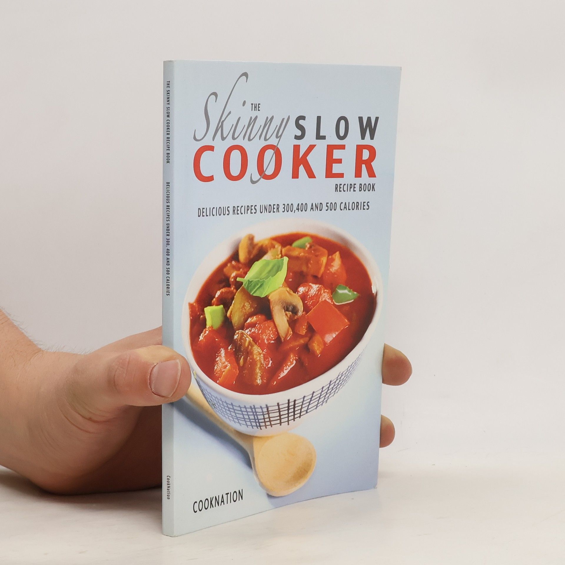 Autores varios The Skinny Slow Cooker Recipe Book