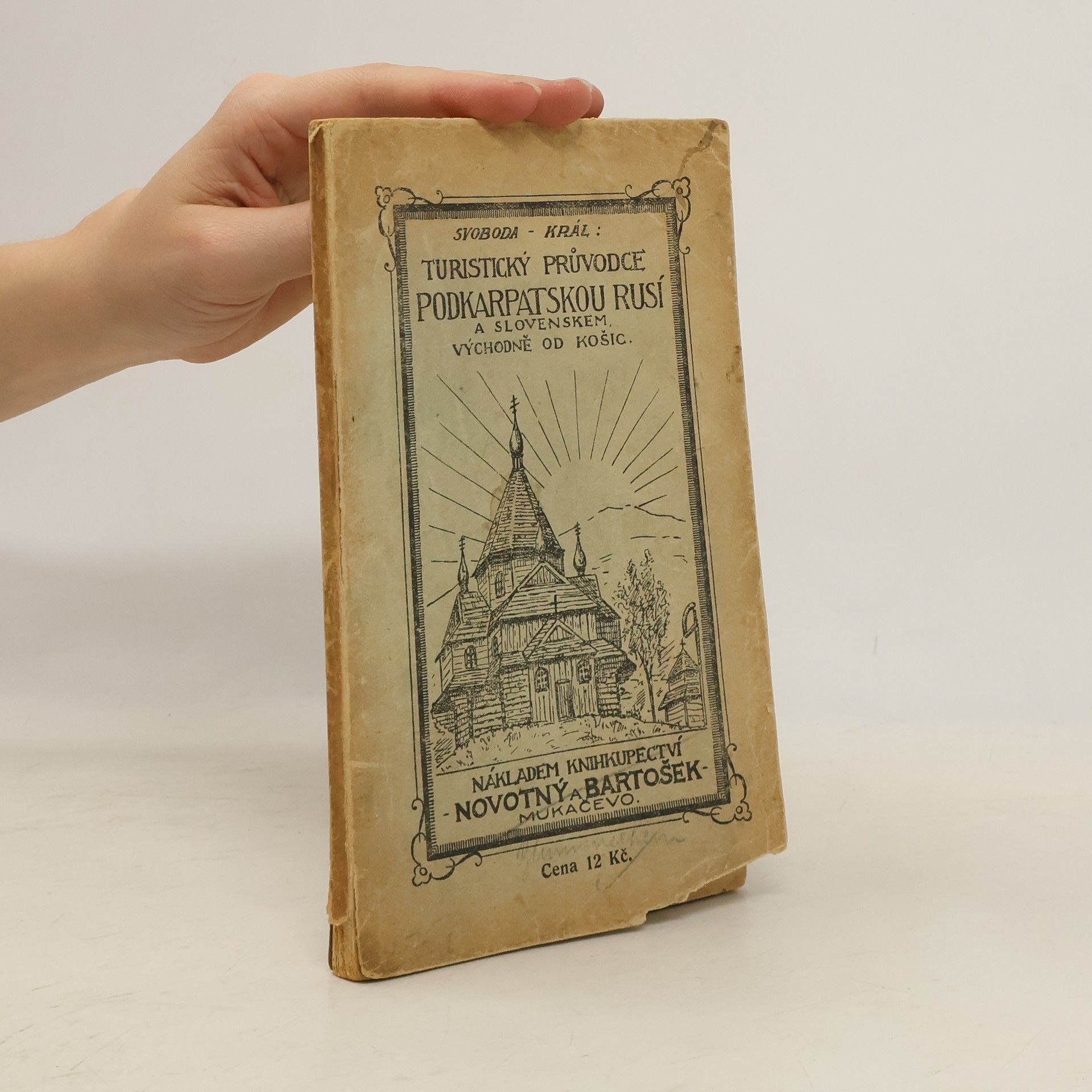 Turistický průvodce Podkarpatskou Rusí a Slovenskem východně od Košic