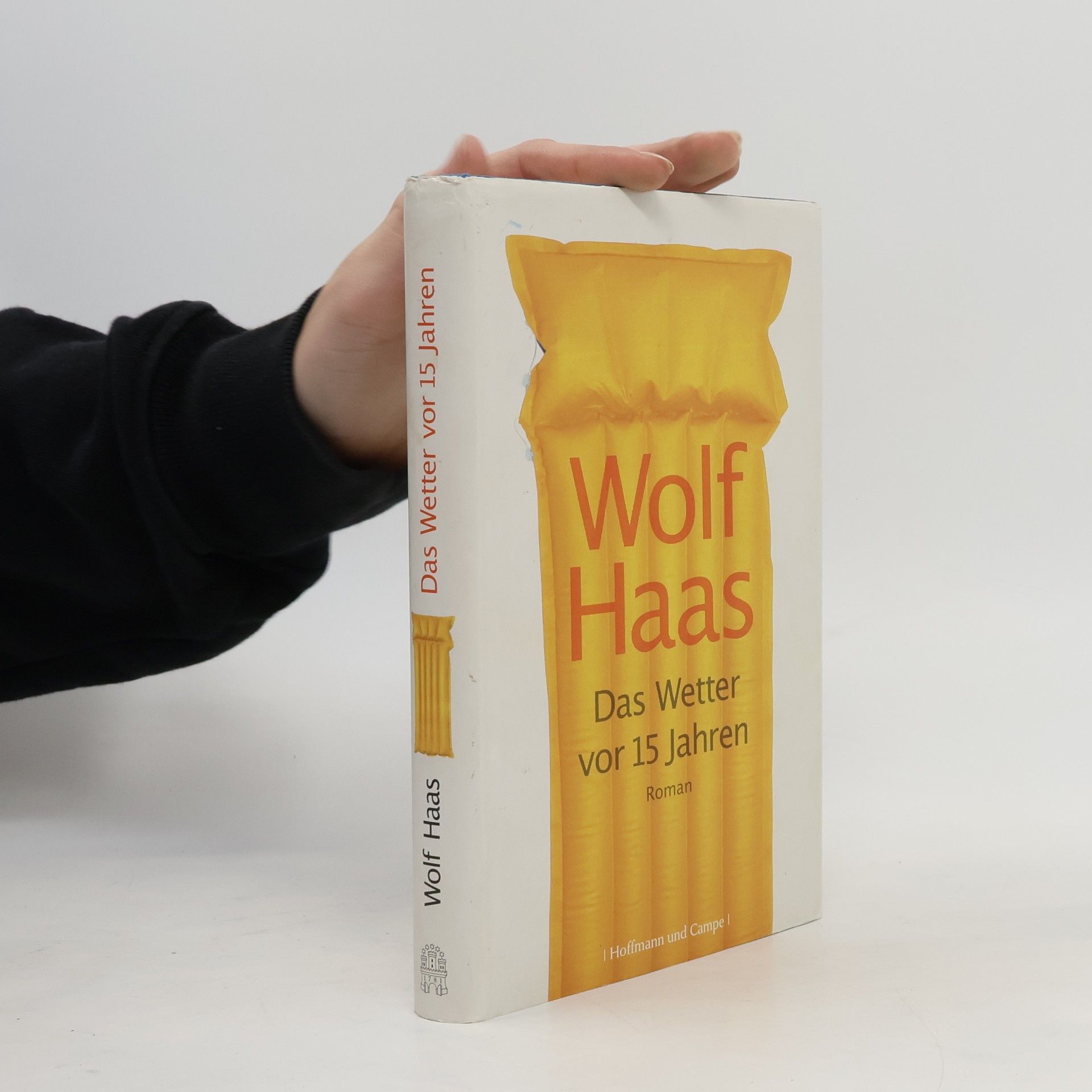 Wolf Haas Das Wetter vor 15 Jahren