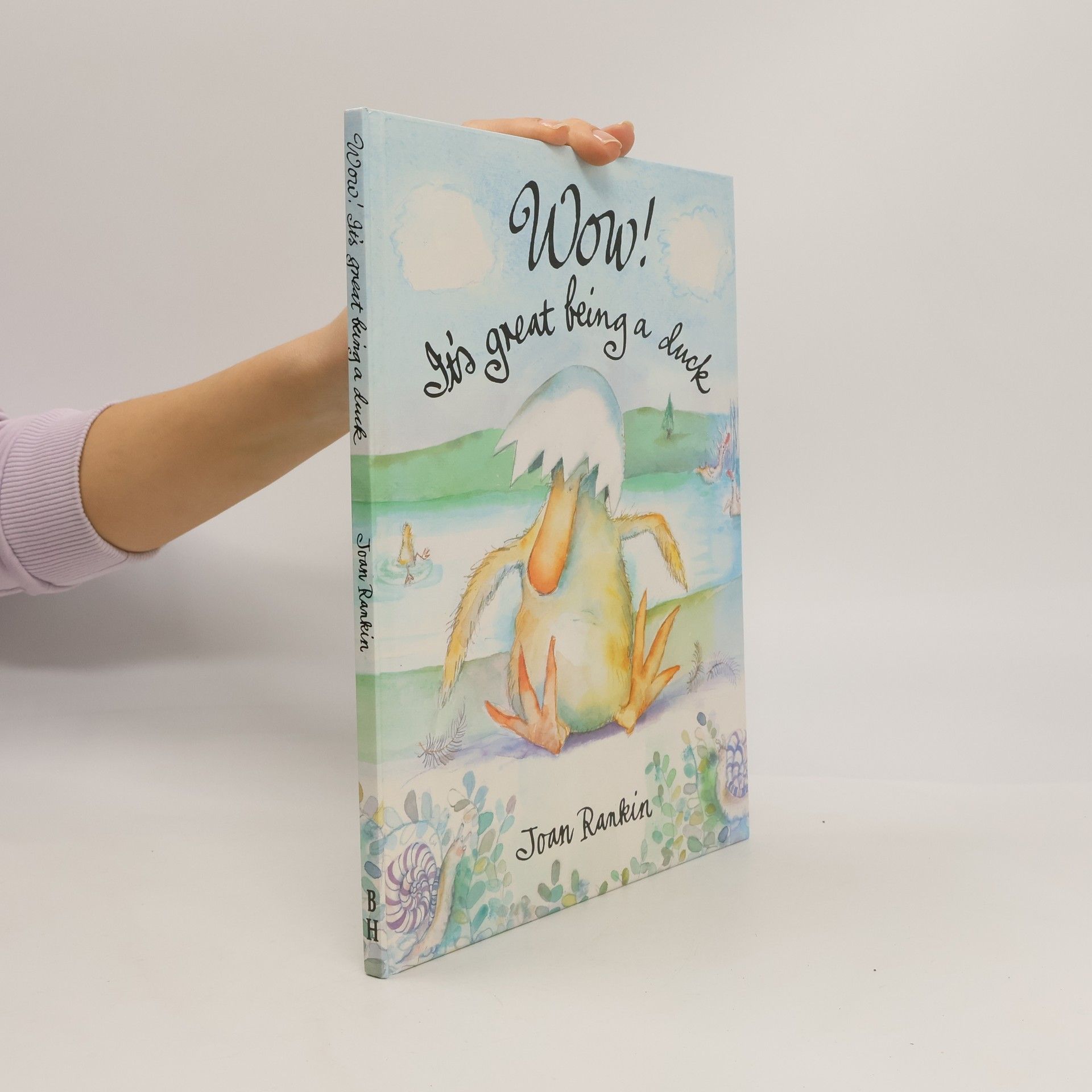 Joan Rankin Wow! It's Great Being a Duck