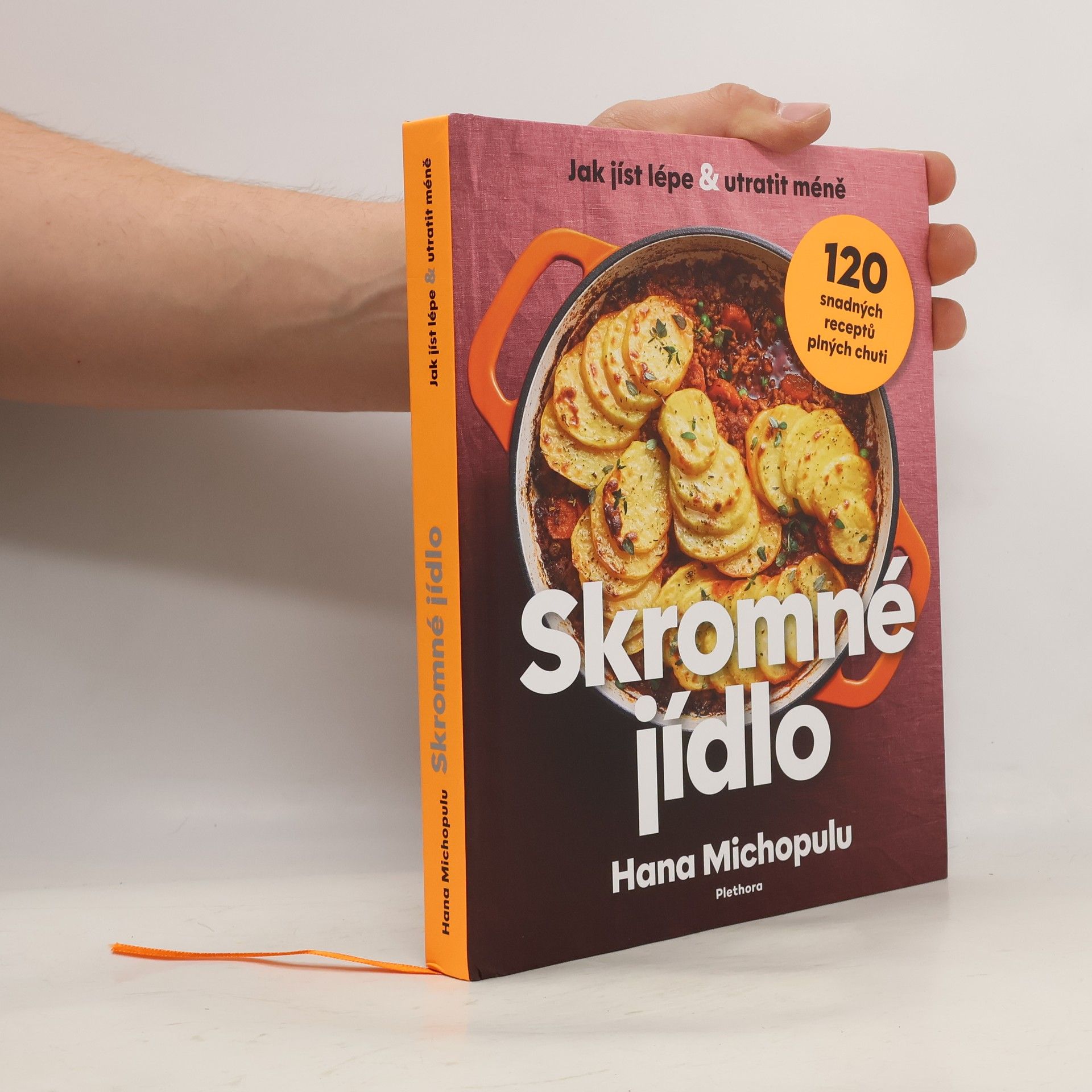 Skromné jídlo: 120 snadných receptů plných chuti