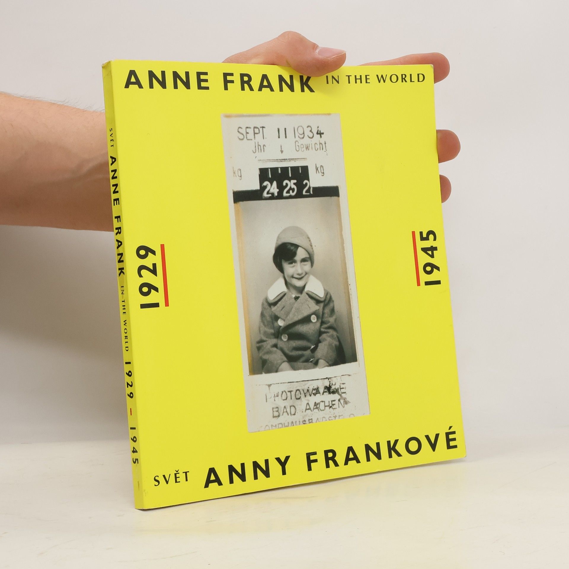 Autorenkollektiv Anne Frank in the World. Svět Anny Frankové 1929-1945