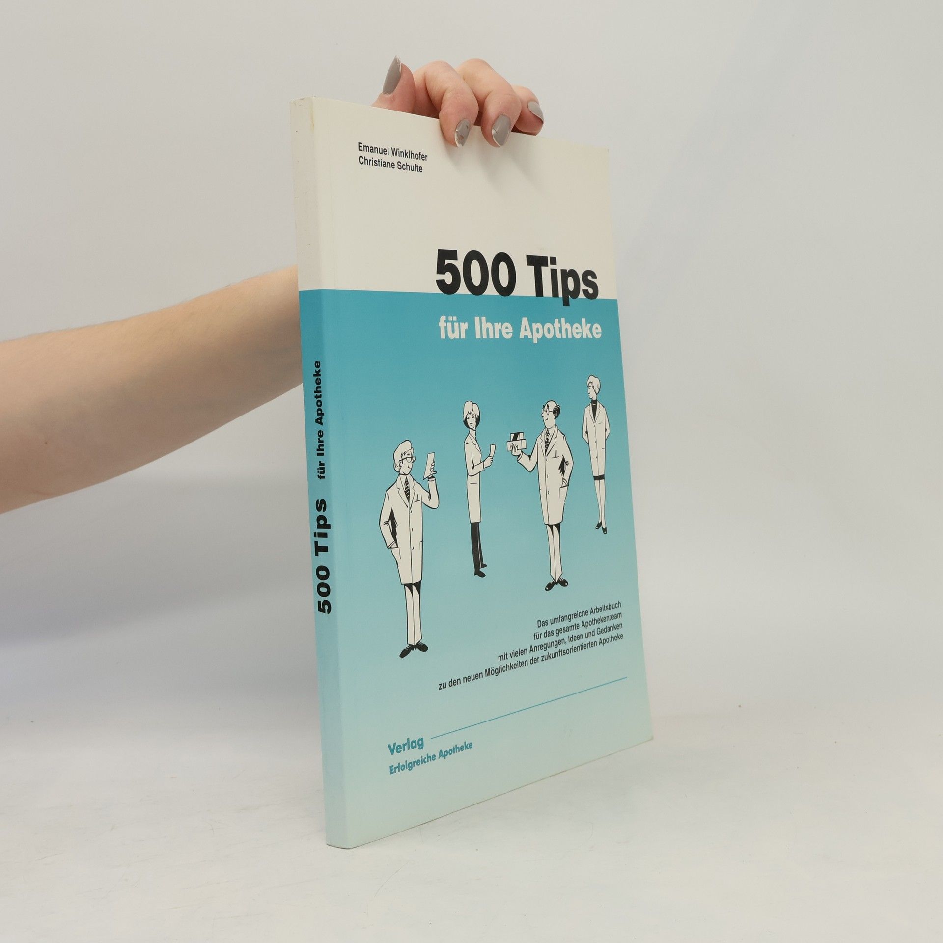 Emanuel Winklhofer 500 Tips für Ihre Apotheke