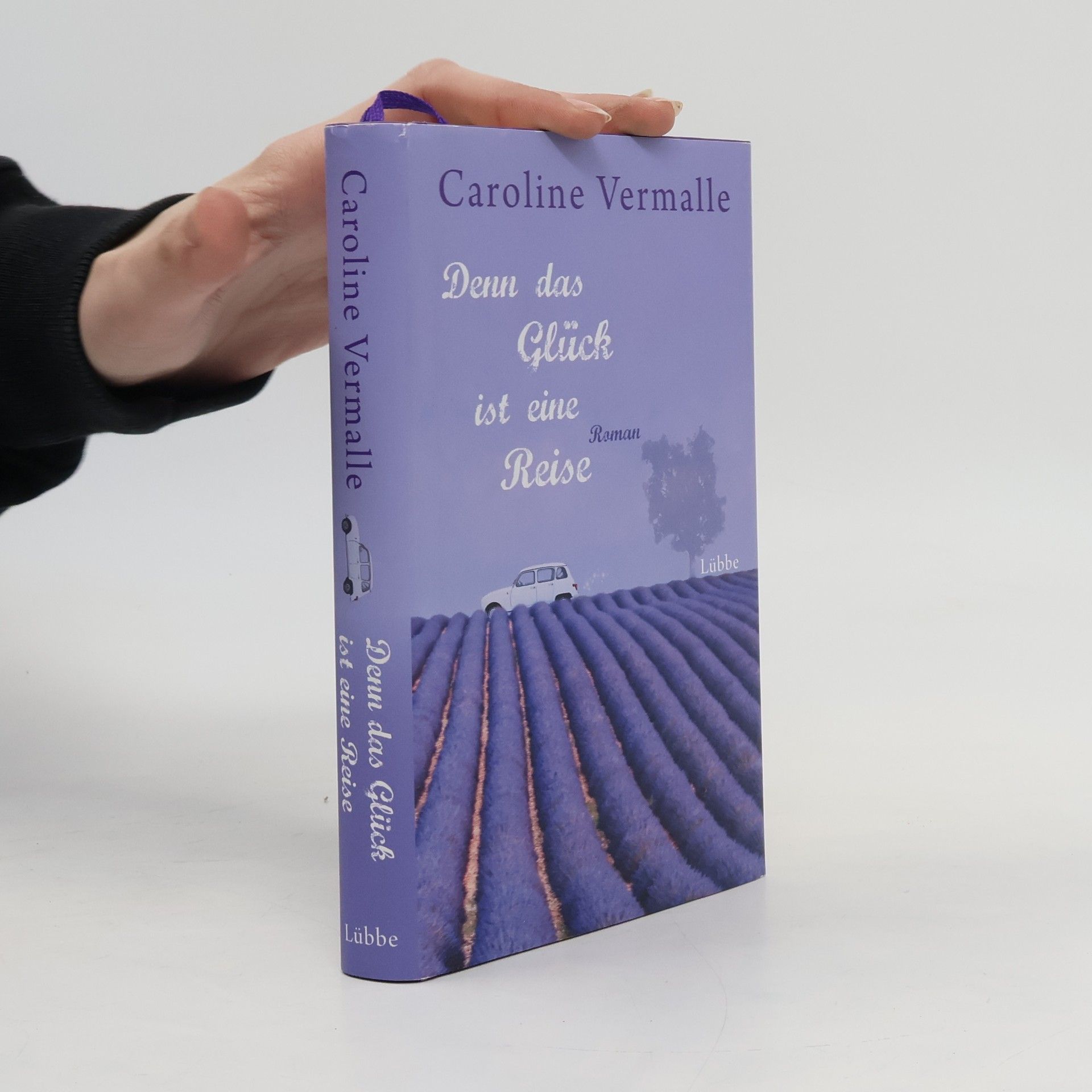 Caroline Vermalle Denn das Glück ist eine Reise