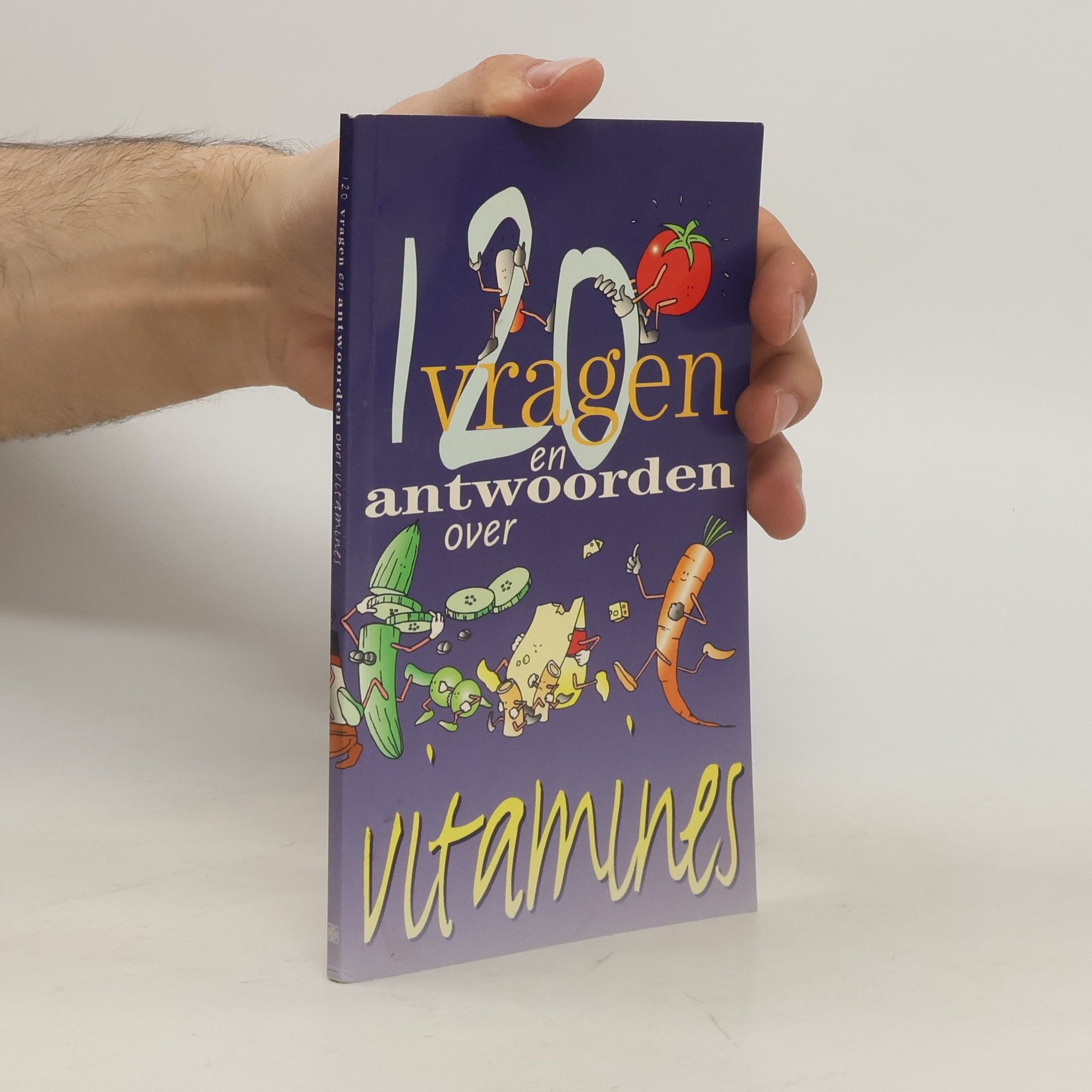 Angela H. Severs 120 Vragen en Antwoorden over Vitamines