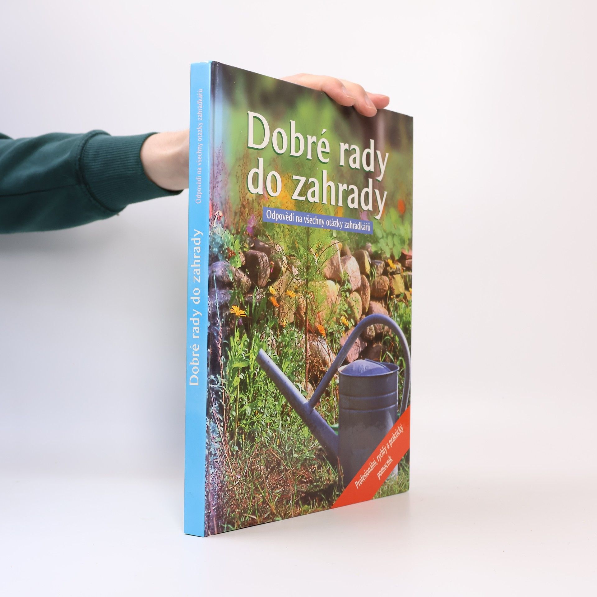 Kolektiv autorů Dobré rady do zahrady