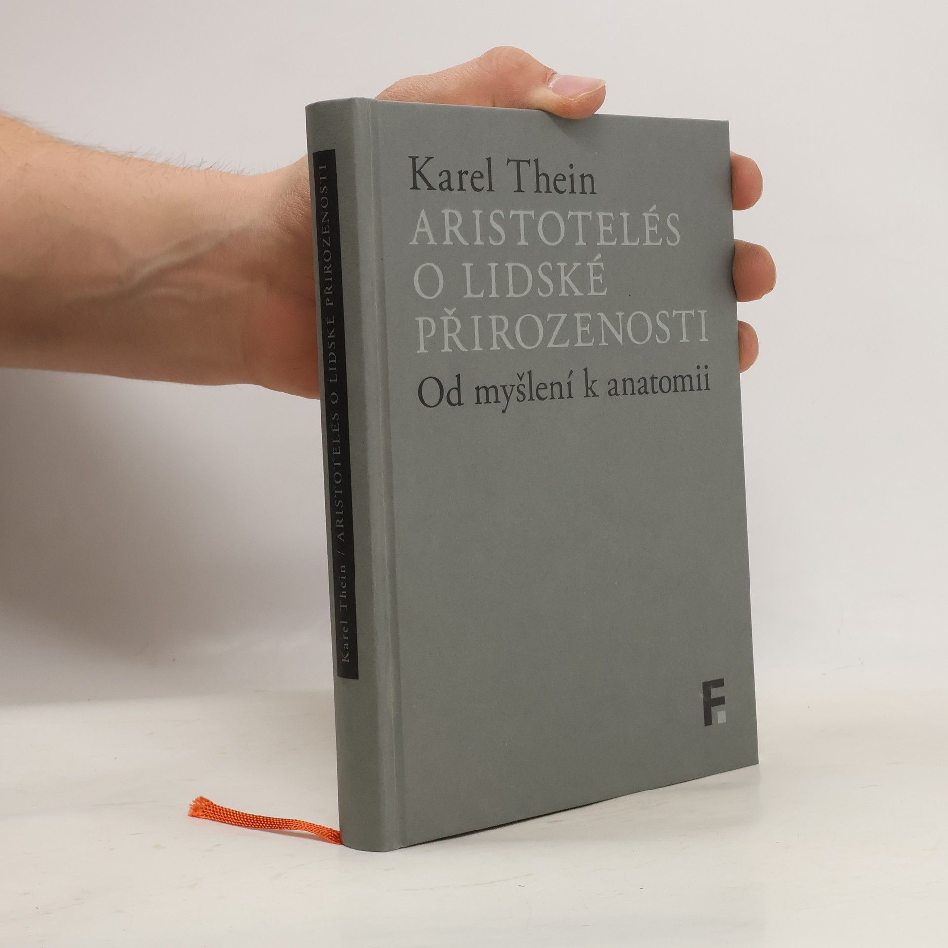 Karel Thein Aristotelés o lidské přirozenosti: Od myšlení k anatomii
