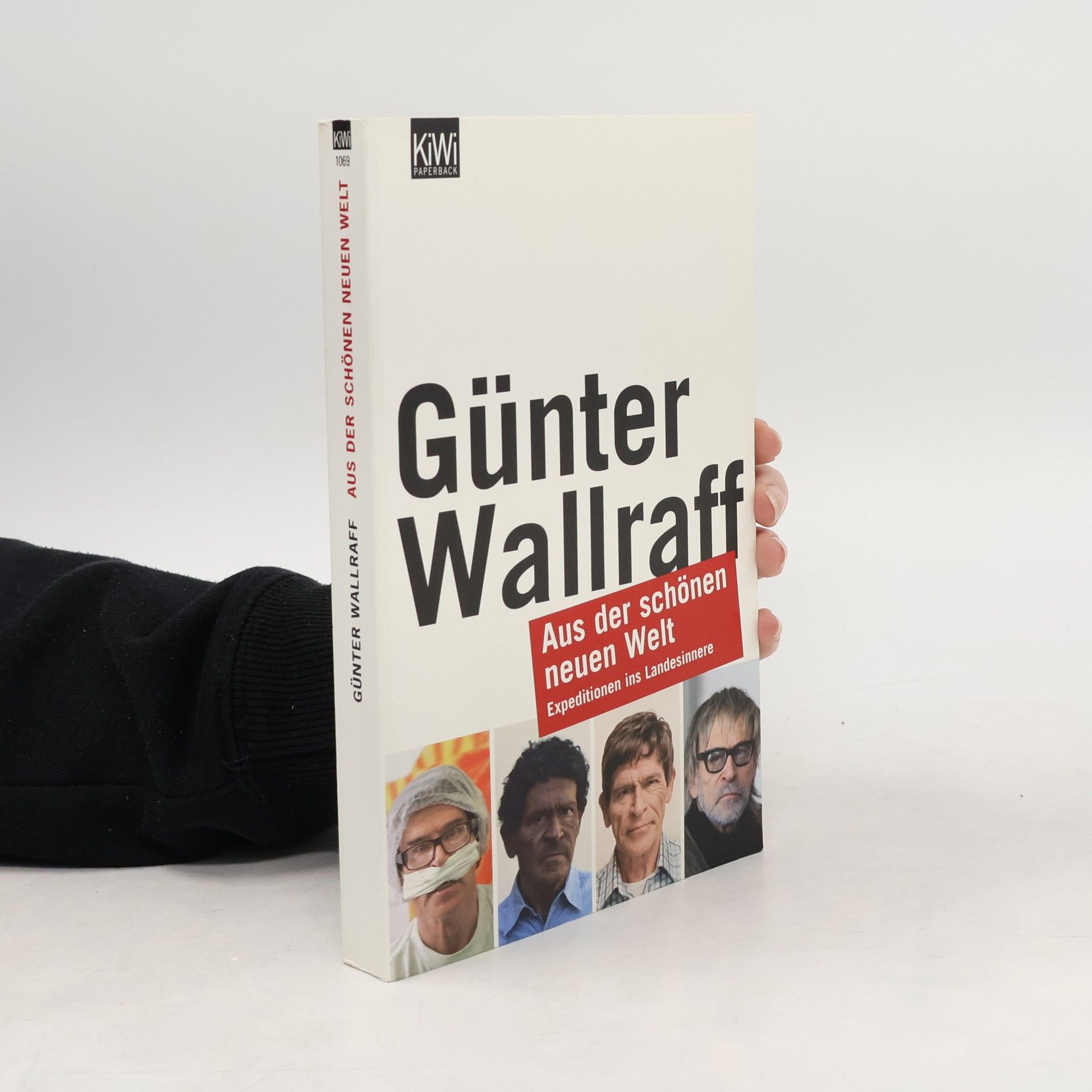 Günter Wallraff Aus der schönen neuen Welt