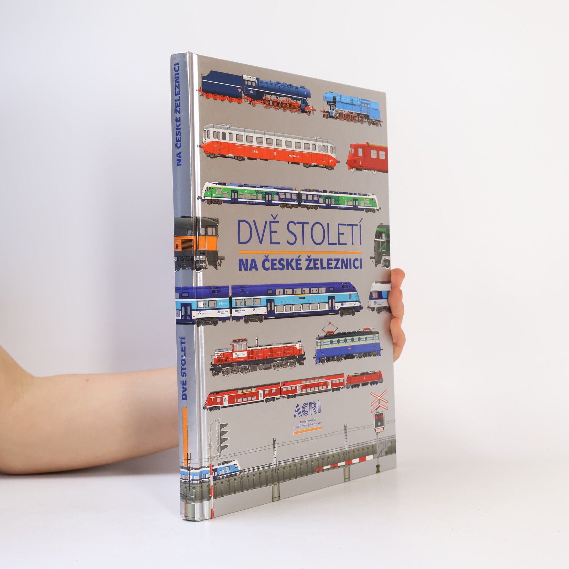 Kolektív autorov Dvě století na české železnici