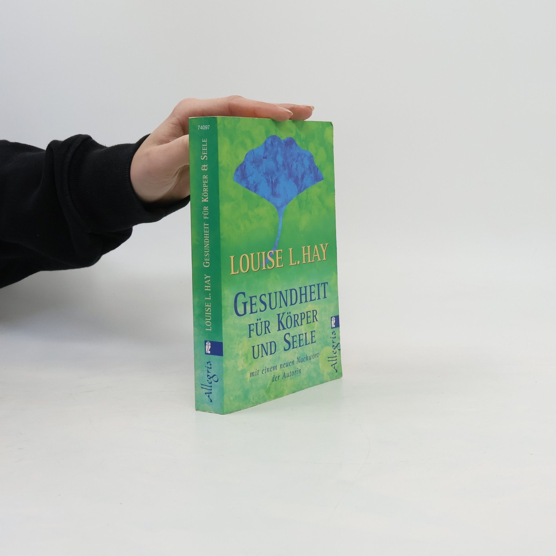 Louise Lynn Hay Gesundheit für Körper und Seele