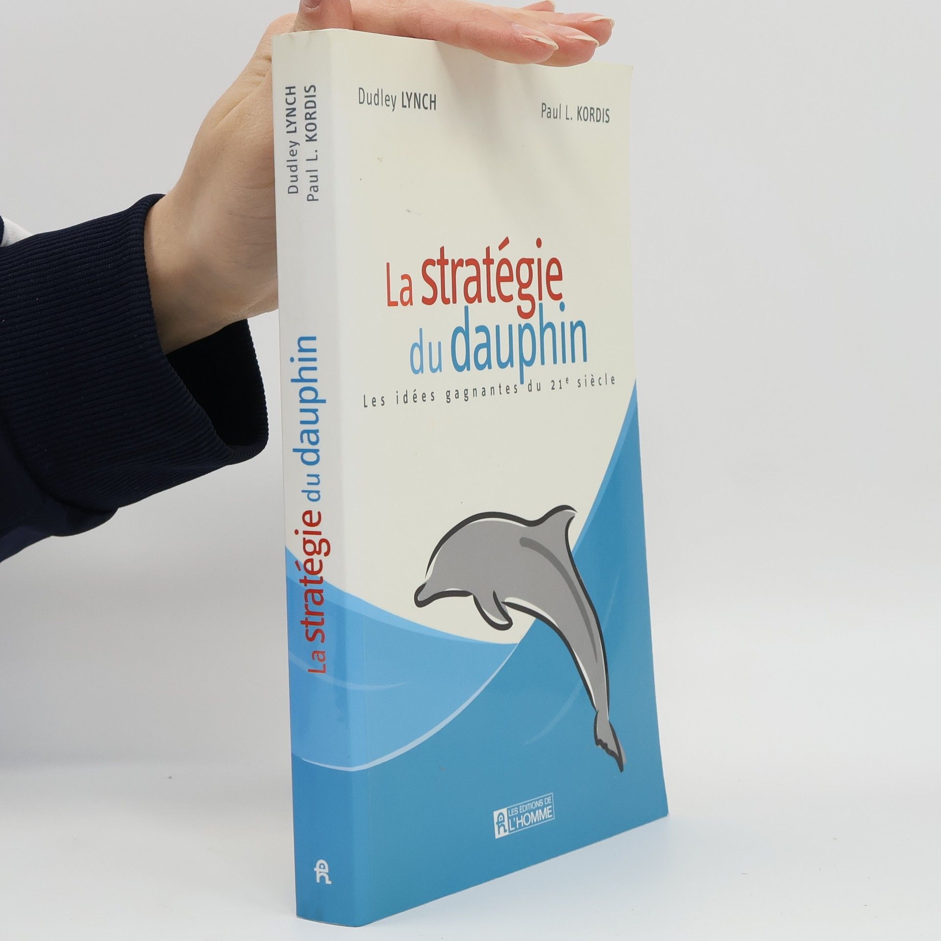 Dudley Lynch La stratégie du dauphin