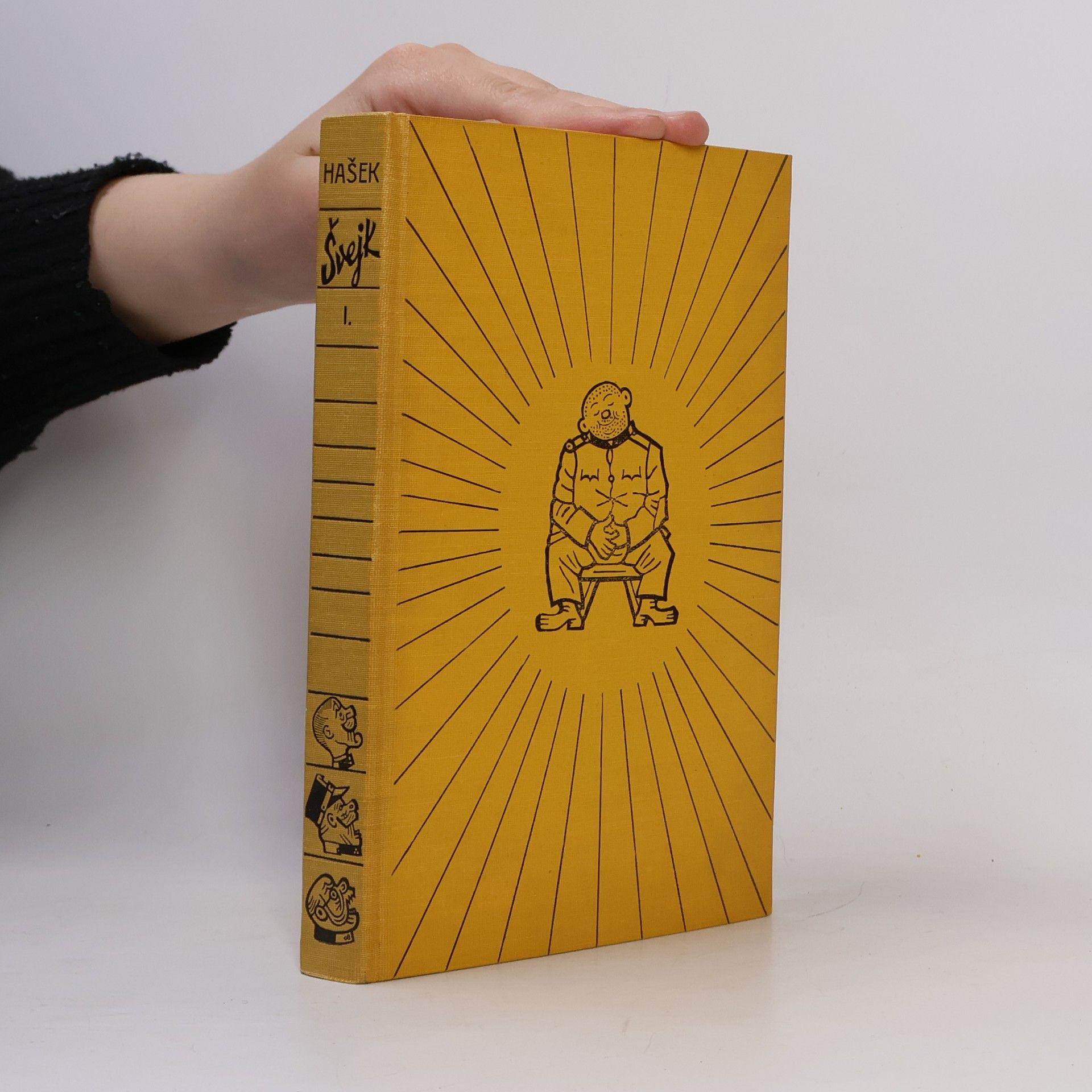 Jaroslav Hašek Osudy dobrého dobrého vojáka Švejka, díl I.