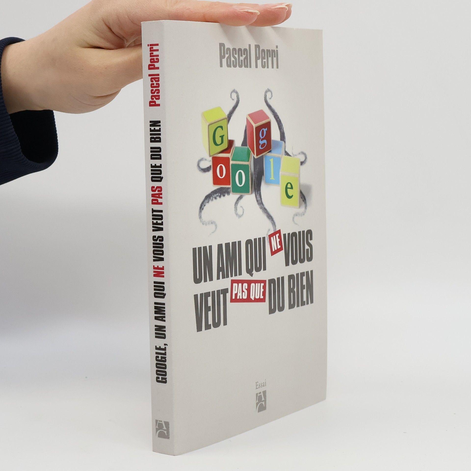 Pascal Perri Google, un ami qui ne vous veut pas que du bien