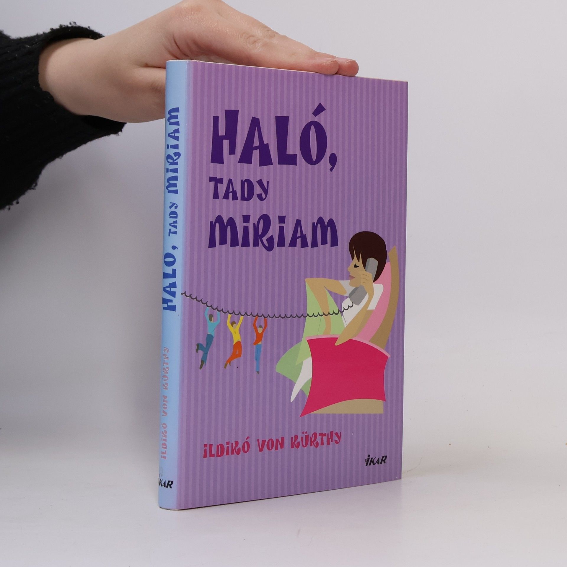 Ildikó von Kürthy Haló, tady Miriam