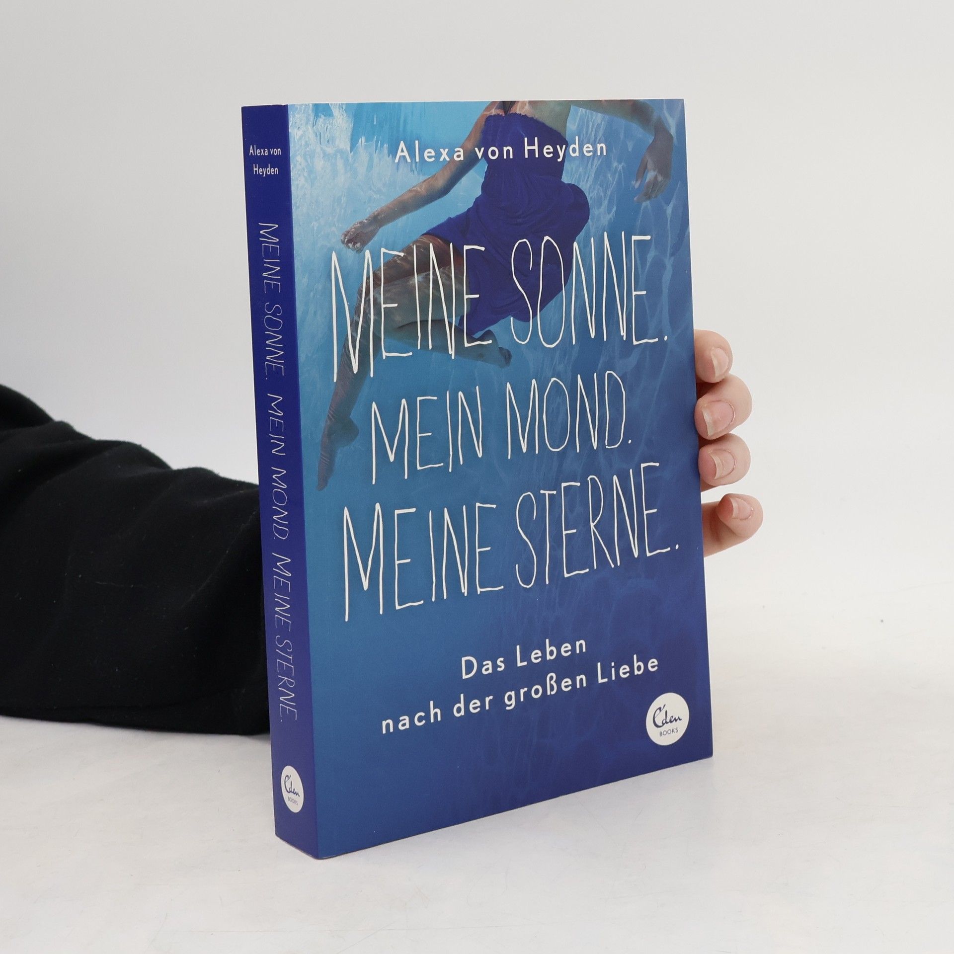 Alexa von Heyden Meine Sonne. Mein Mond. Meine Sterne.