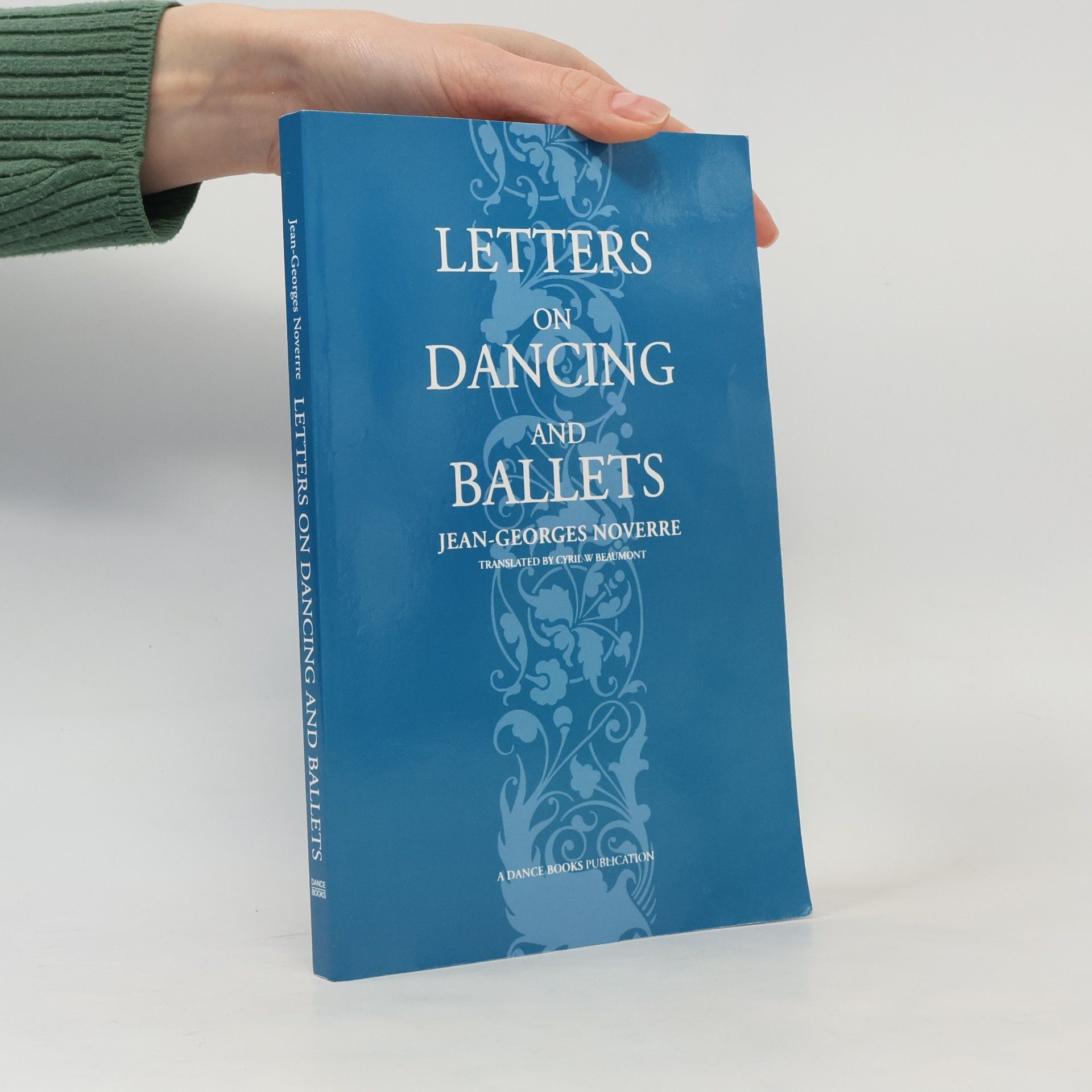 Jean Georges Noverre Letters on Dancing and Ballet