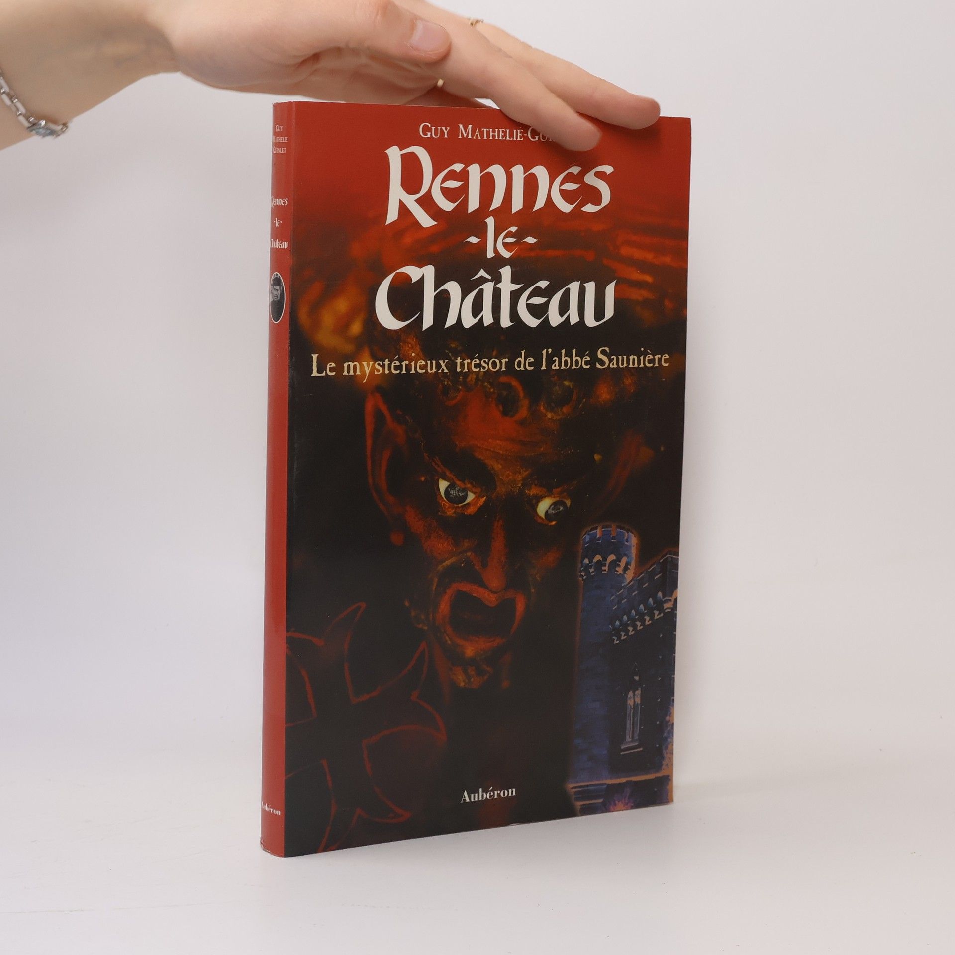 Guy Mathelié Guinlet Rennes-le-Château - le mystérieux trésor de l'abbé Saunière