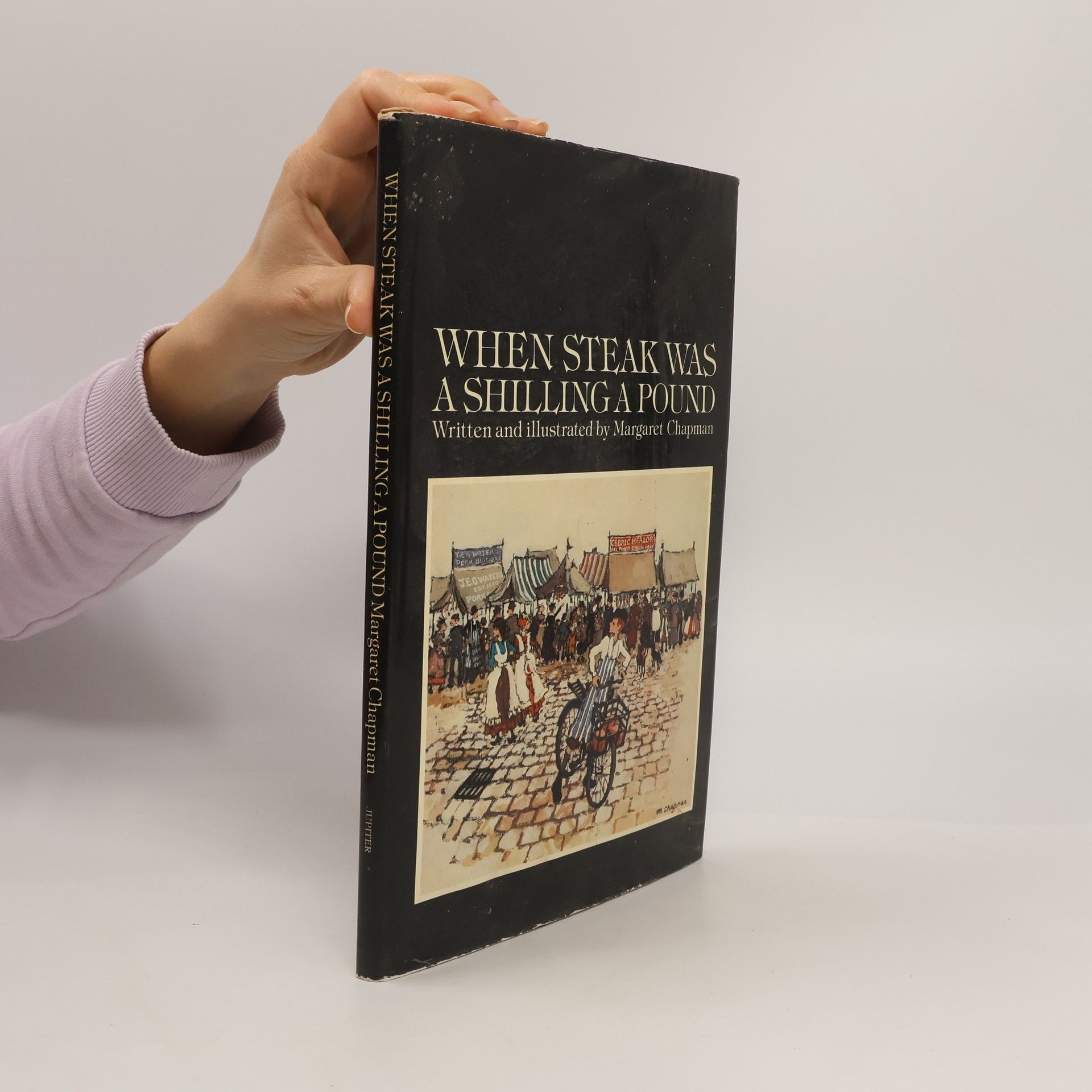 Margaret Chapman When Steak Was a Shilling a Pound