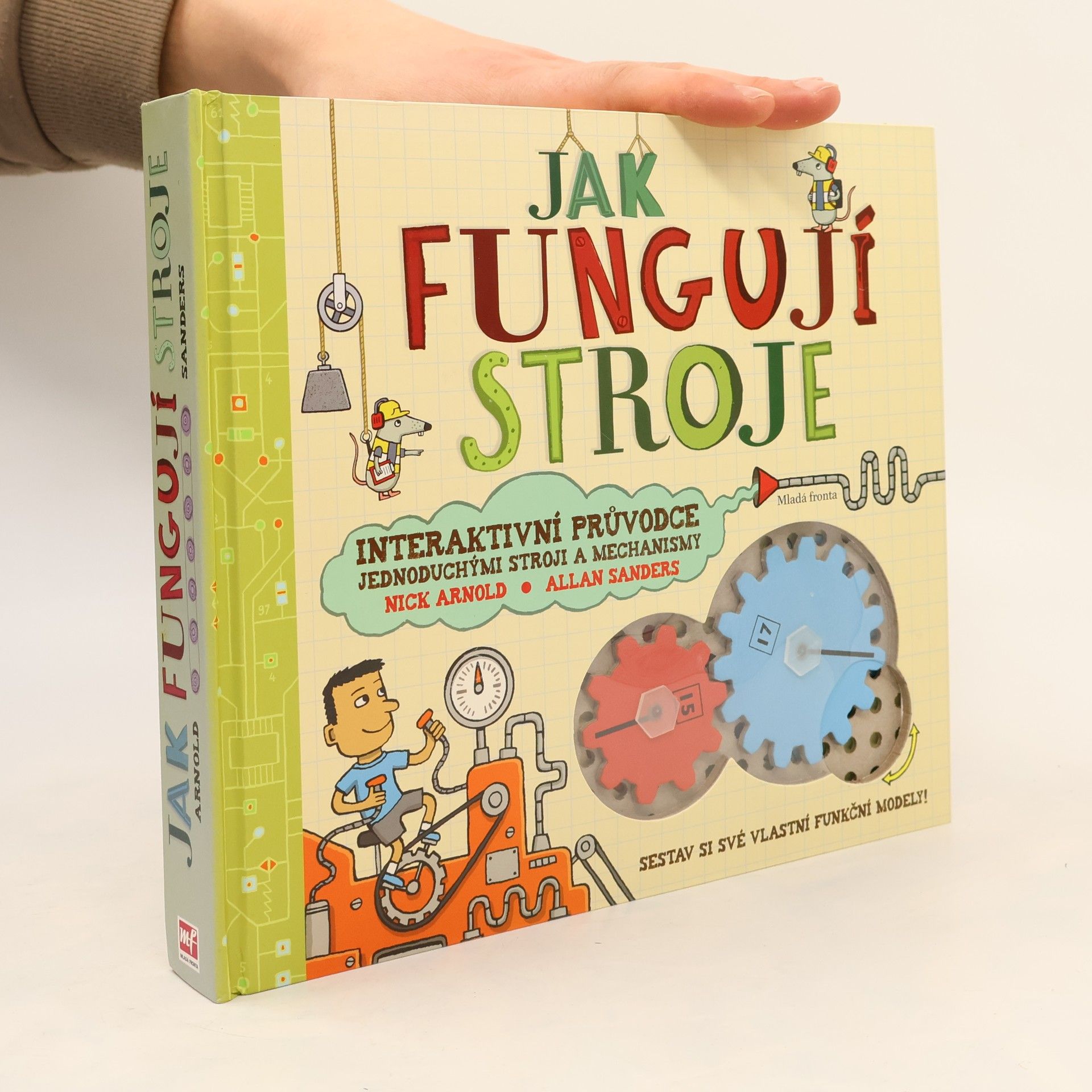 Nick Arnold Jak fungují stroje: Interaktivní průvodce jednoduchými stroji a mechanismy