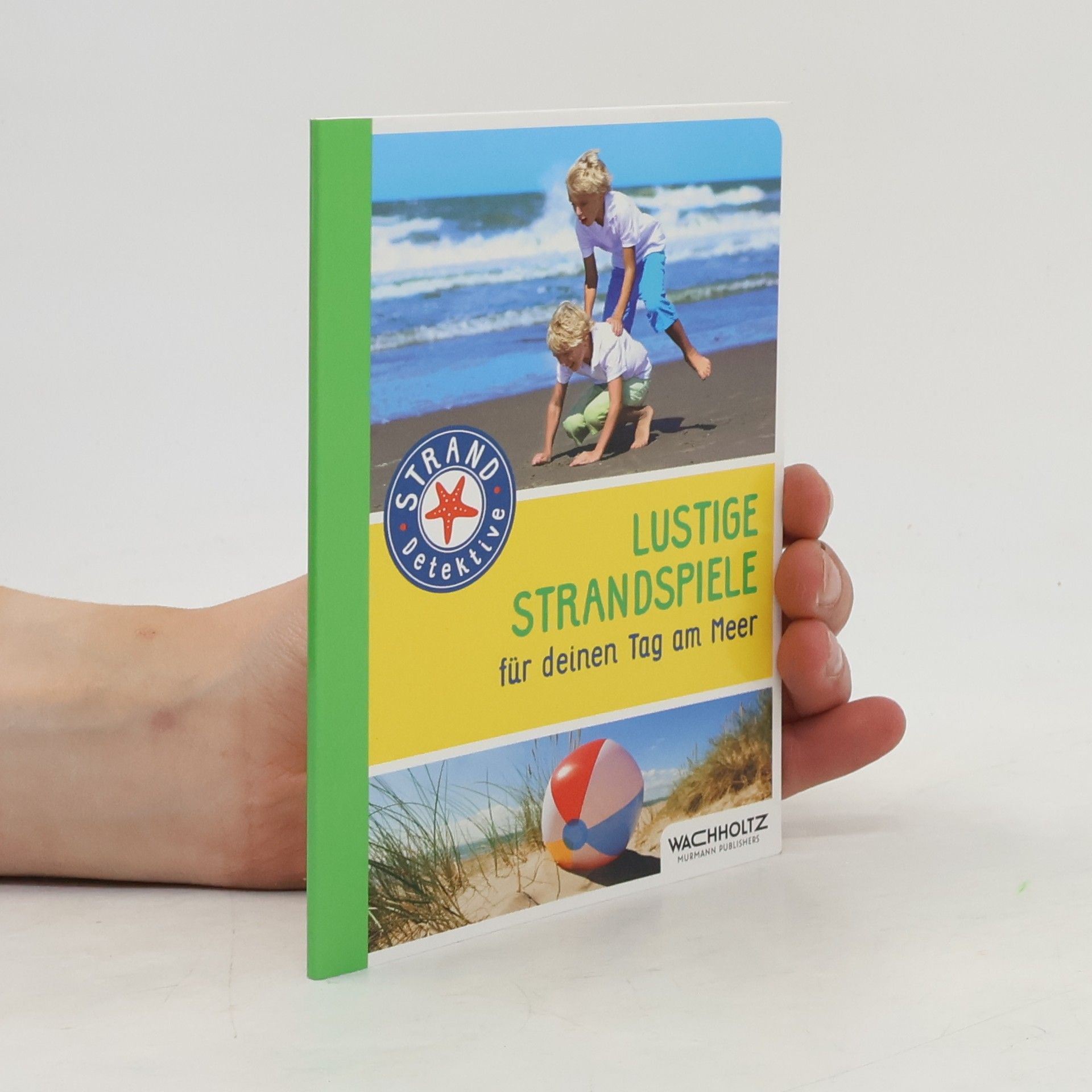 Melanie Rhauderwiek Strand Detektive: Lustige Strandspiele