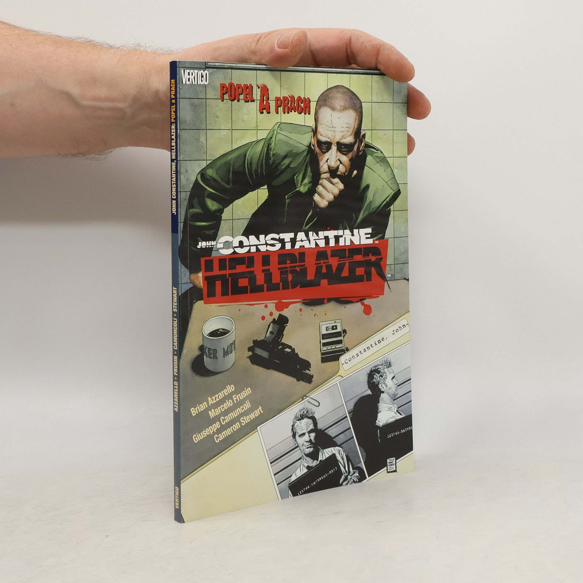 Brian Azzarello John Constantine, hellblazer. Popel a prach