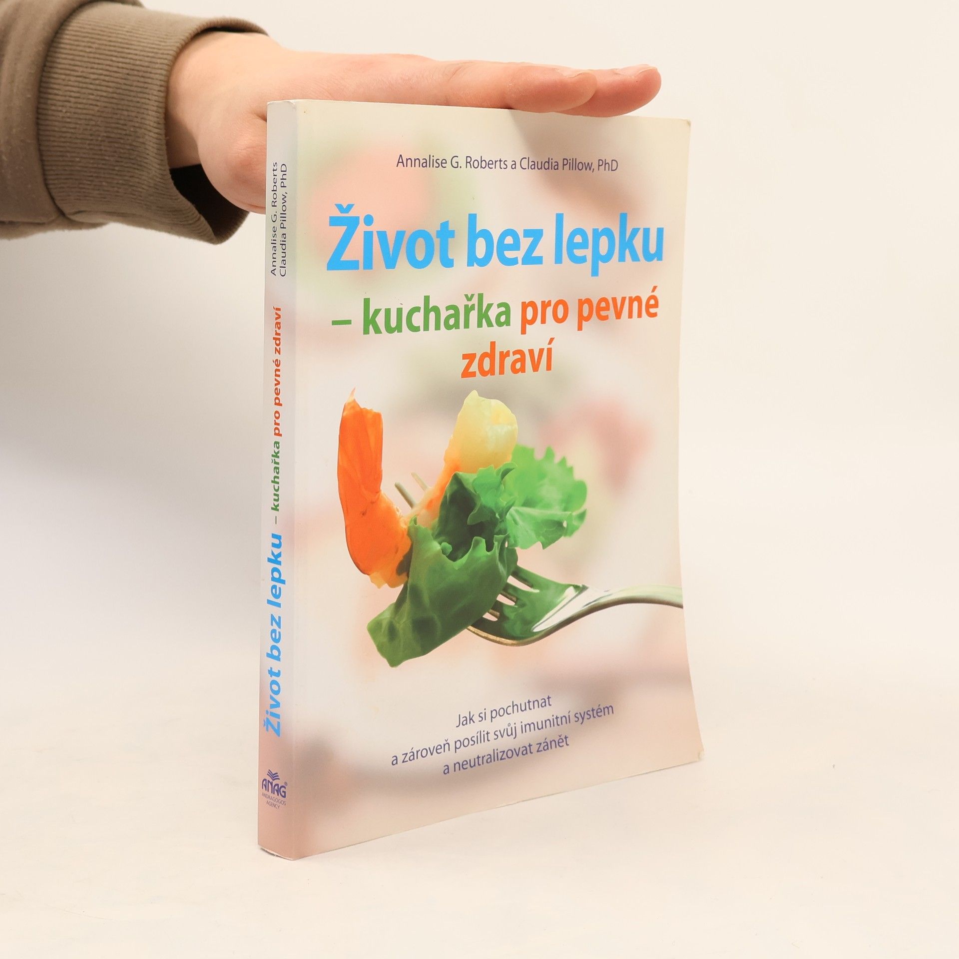 Annalise G. Roberts Život bez lepku - kuchařka pro pevné zdravíkuch