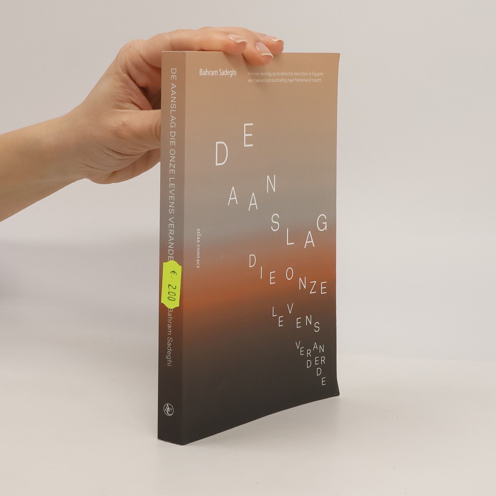 Bahram Sadeghi De aanslag die onze levens veranderde. Hoe een aanslag in Egypte op Israëlische toeristen een Iraanse bootvluchteling naar Nederland bracht