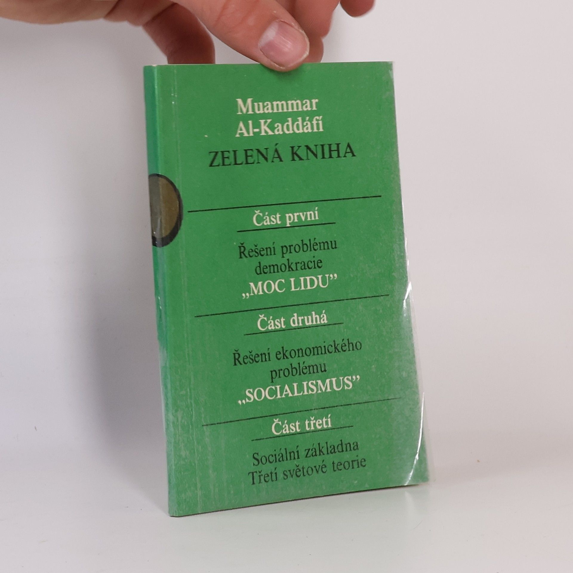 Muammar Kaddáfí Zelená kniha. Část první-část třetí
