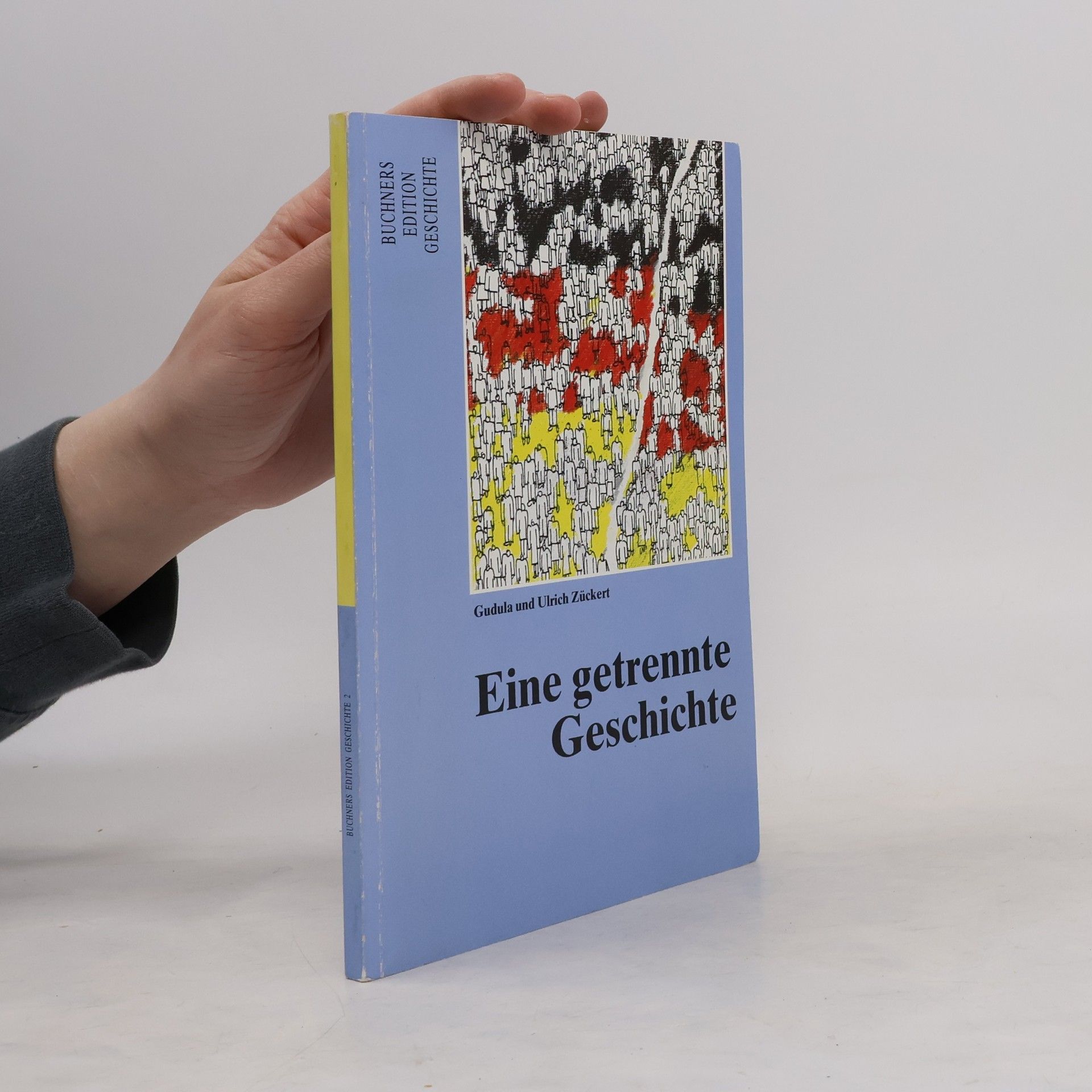 Gudula Zückert Buchners Edition Geschichte - 2: Eine getrennte Geschichte
