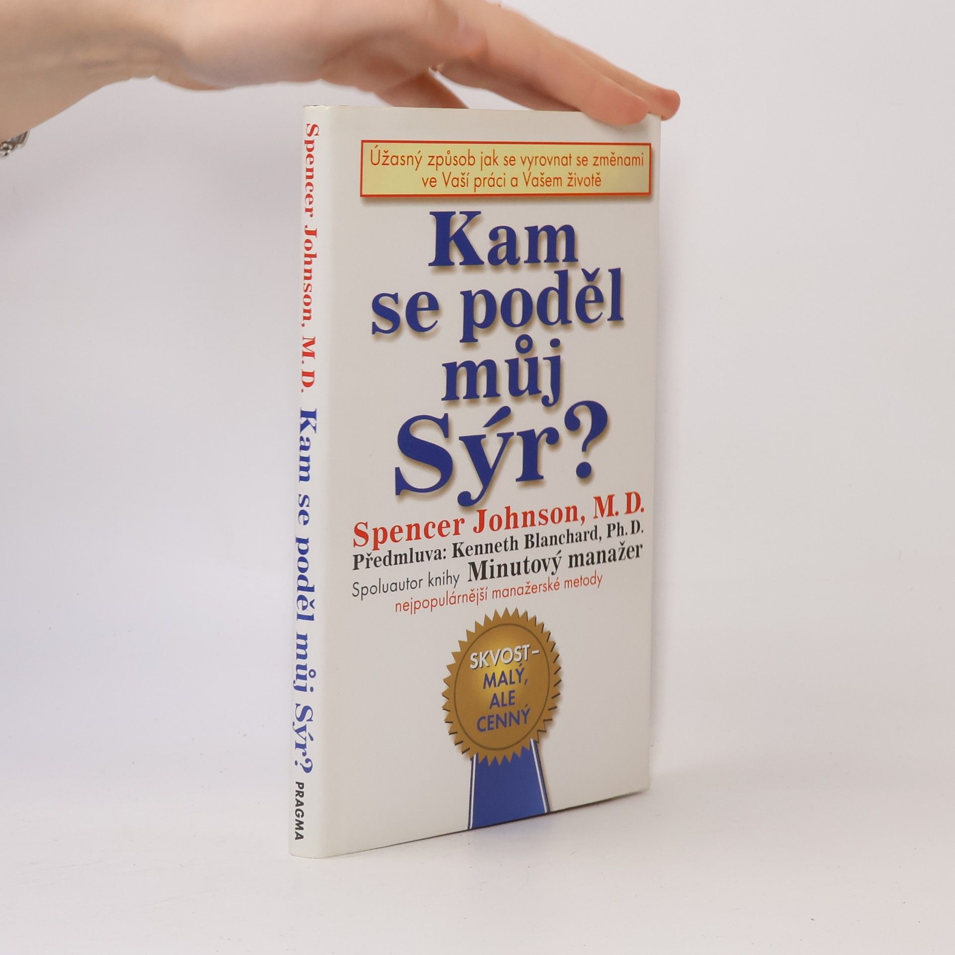 Spencer Johnson Kam se poděl můj sýr?