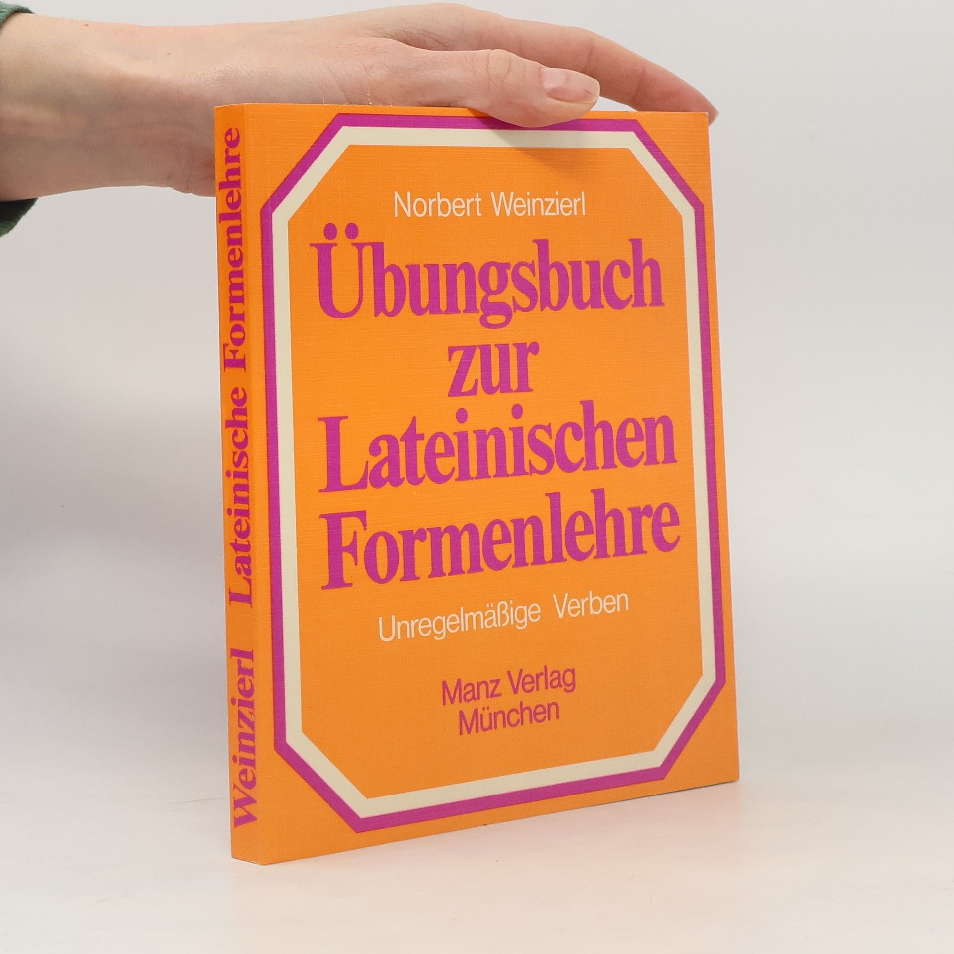 Übungsbuch zur Lateinischen Formenlehre unregelmäßige Verben
