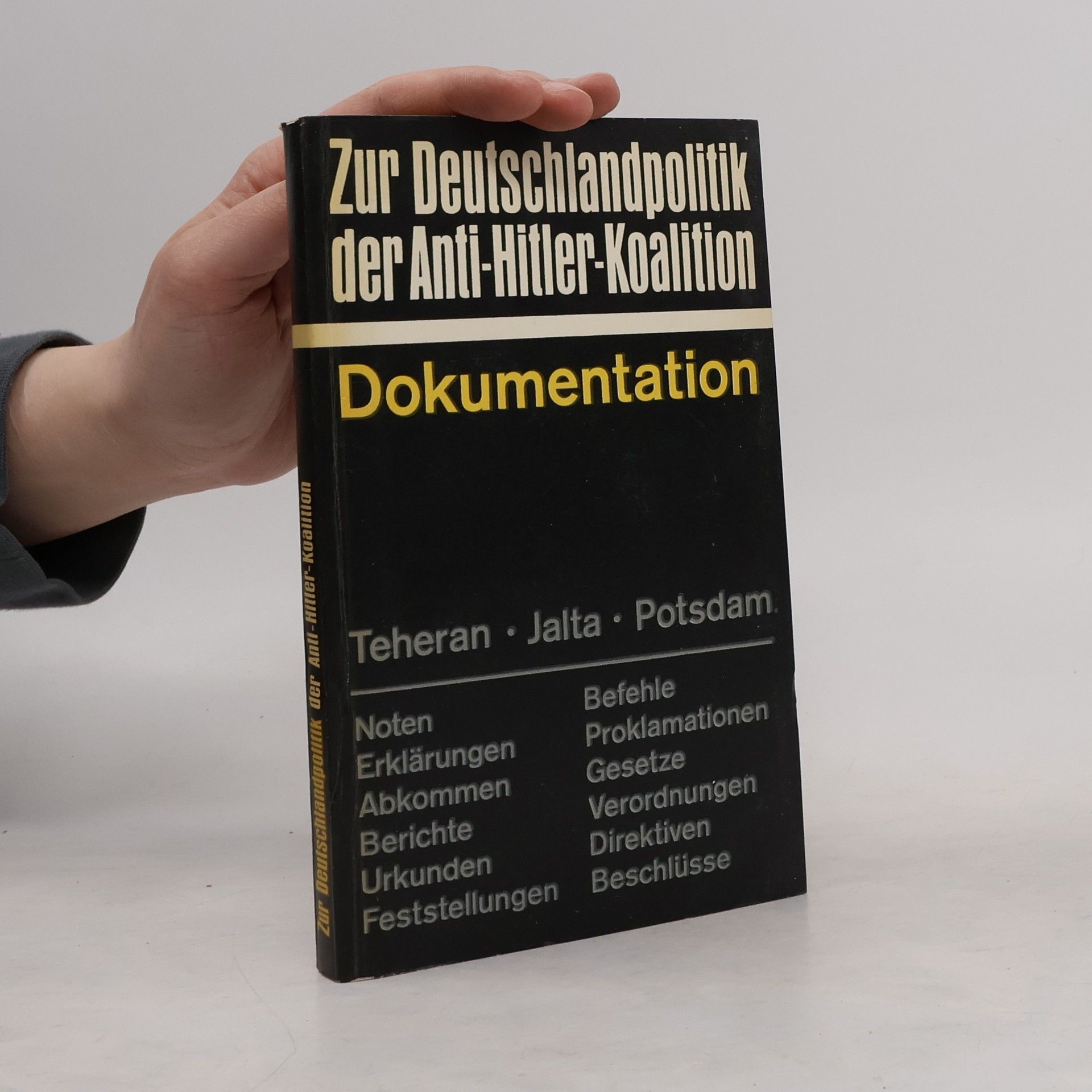 AA.VV. Zur Deutschlandpolitik der Anti-Hitler-Koalition