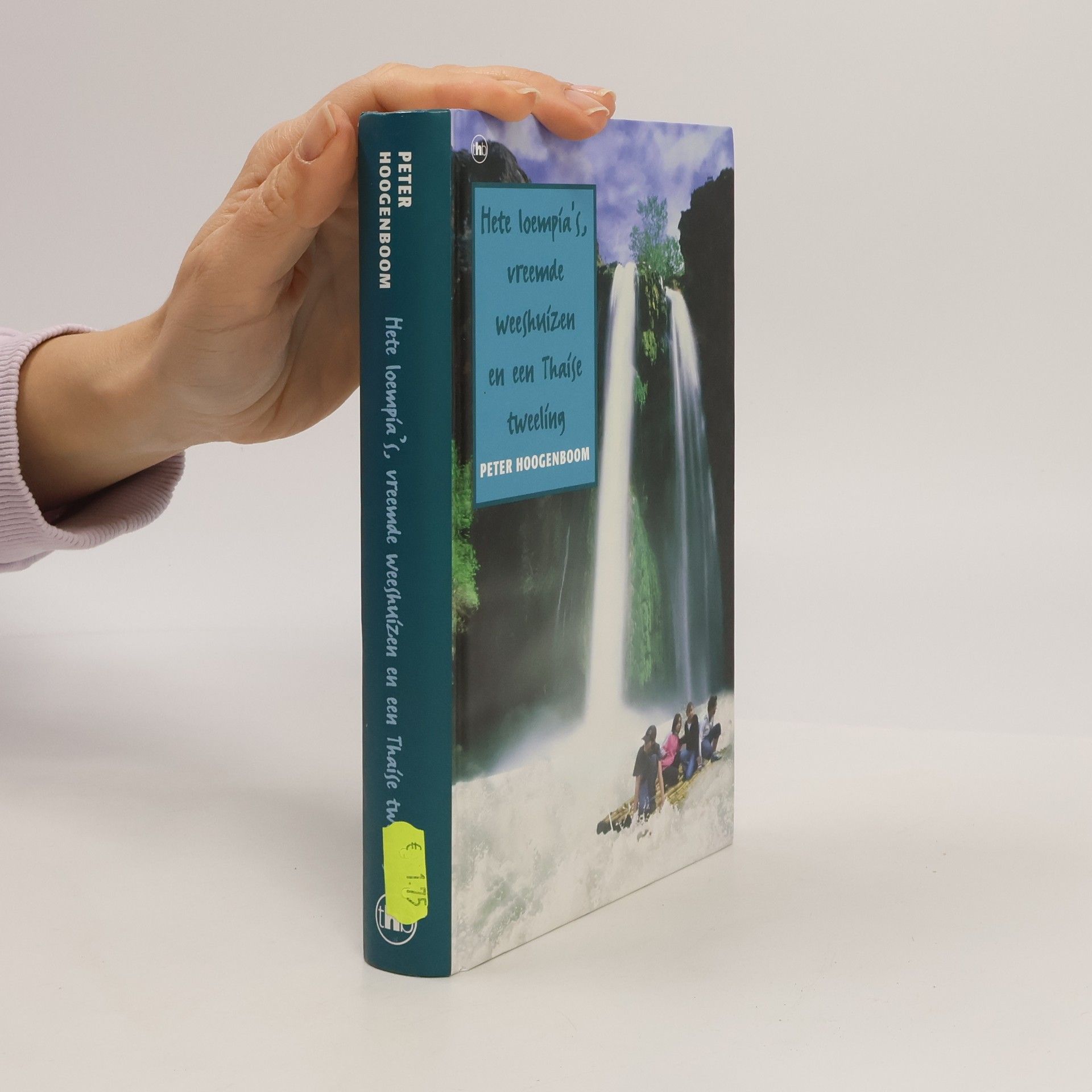 Peter Hoogenboom Hete loempia's, vreemde weeshuizen en een Thaise tweeling