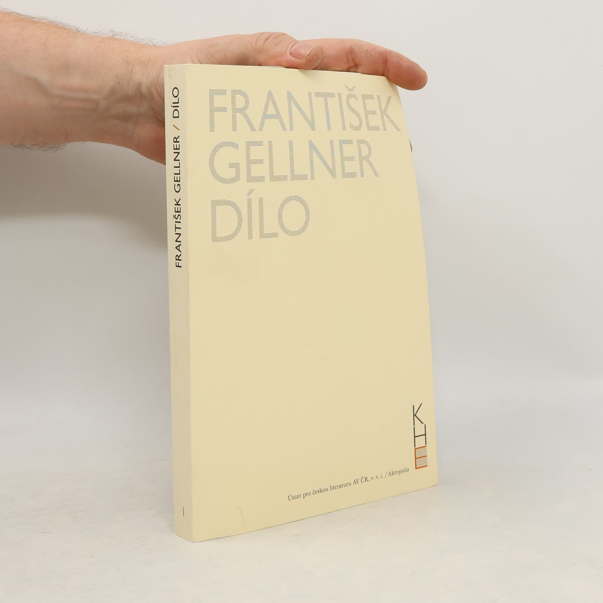 František Gellner František Gellner. Dílo I