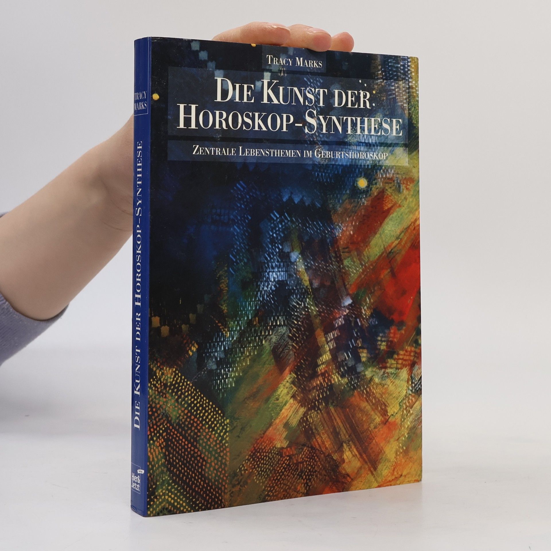 Tracy Marks Die Kunst der Horoskop-Synthese