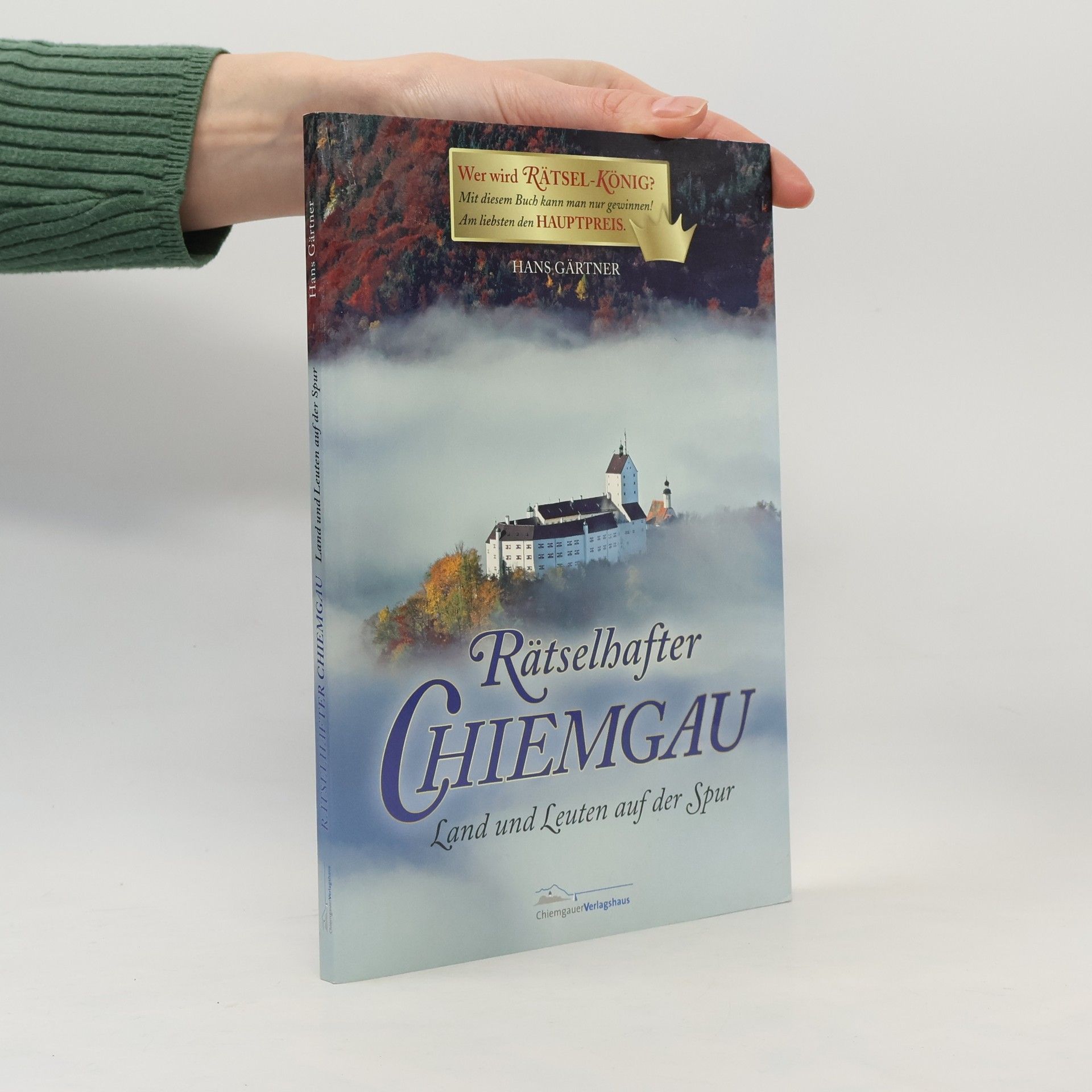Hans Gärtner Rätselhafter Chiemgau