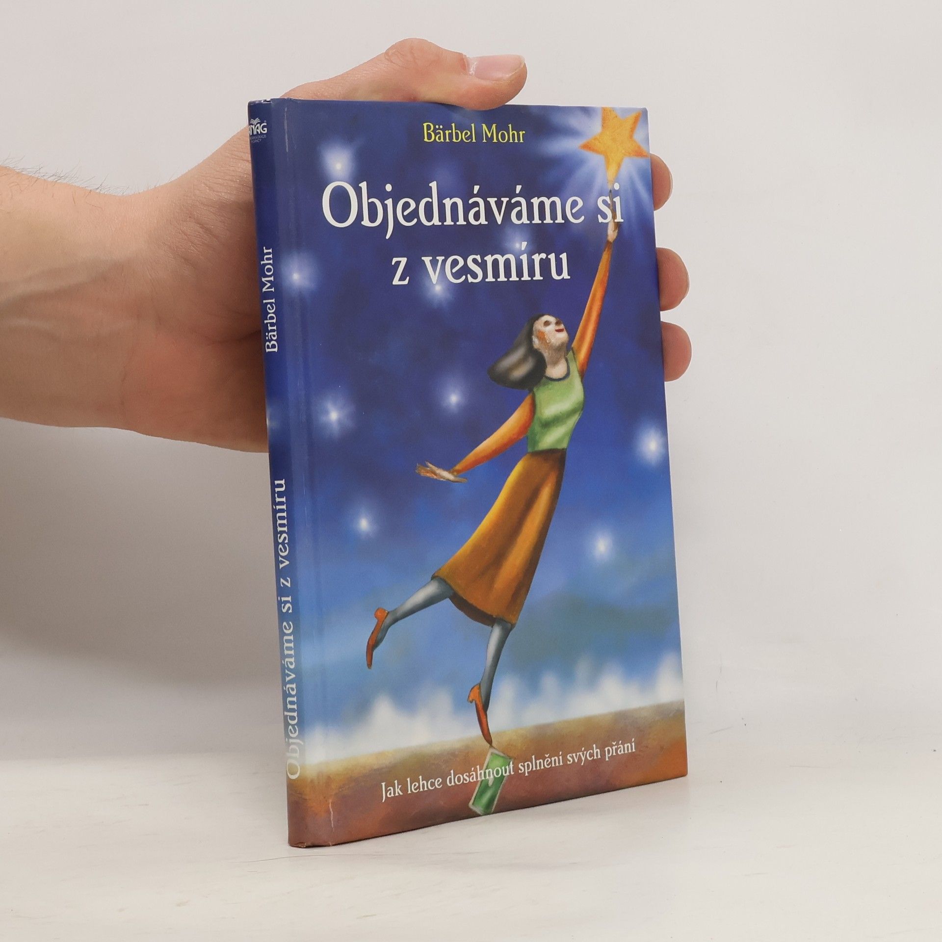 Bärbel Mohr Objednáváme si z vesmíru