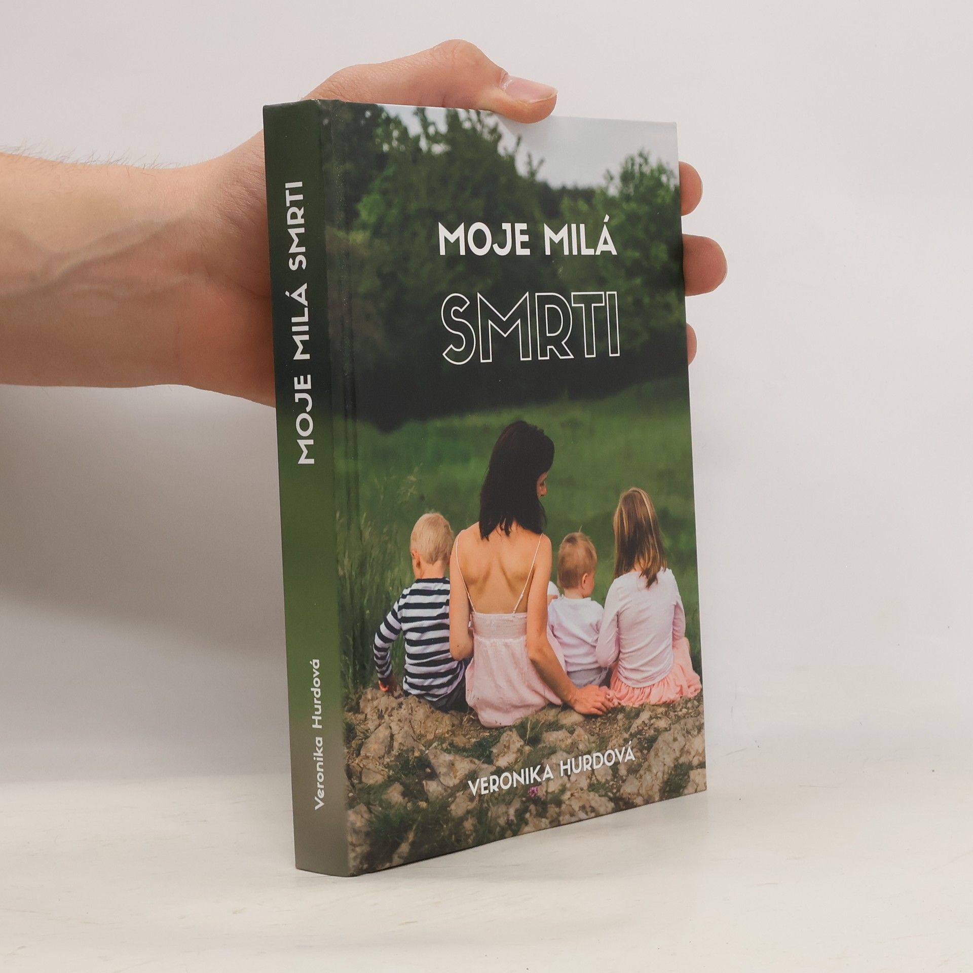 Veronika Hurdová Moje milá smrti