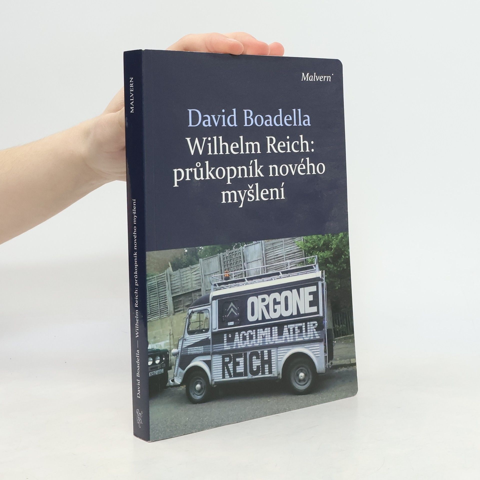 David Boadella Wilhelm Reich: průkopník nového myšlení