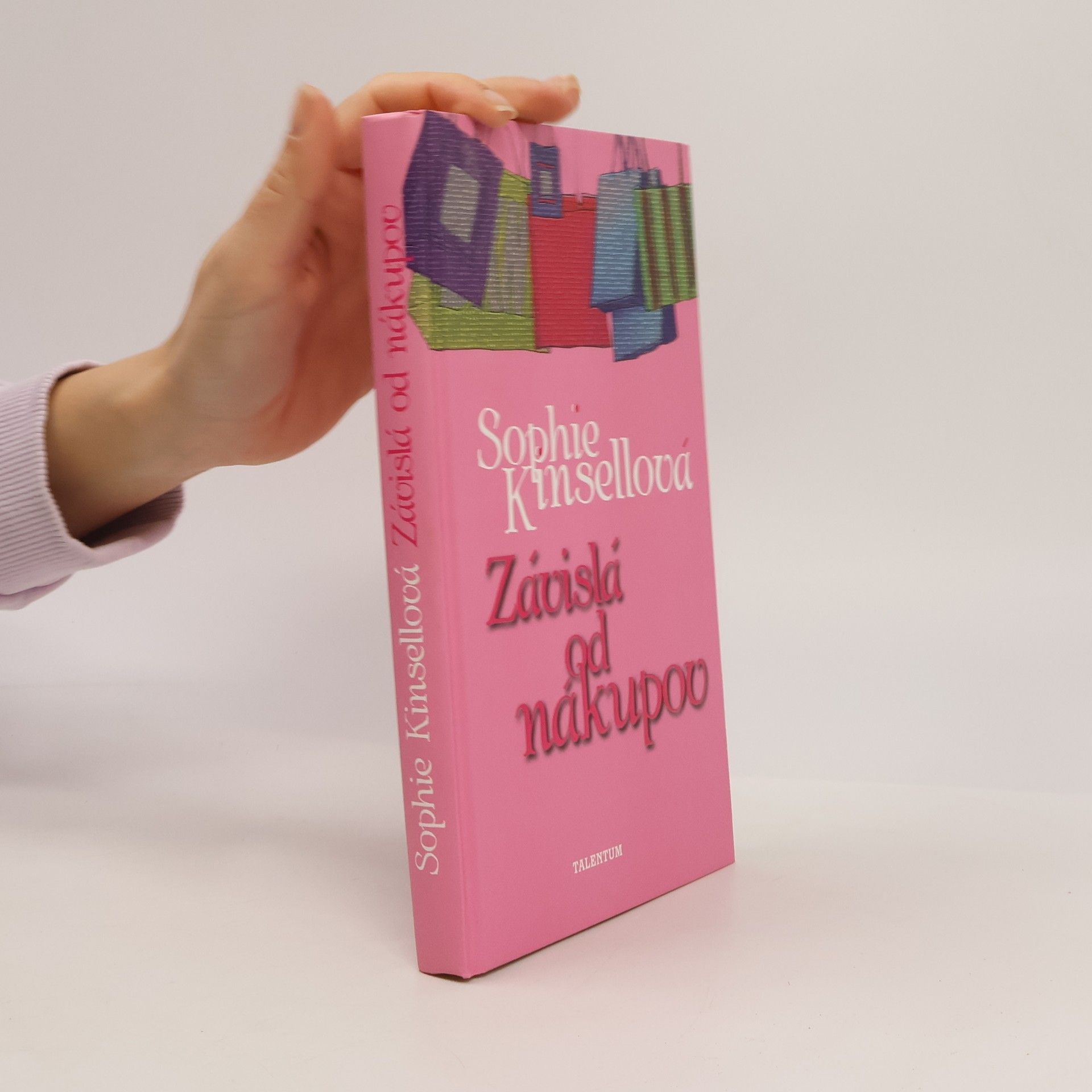 Sophie Kinsella Závislá od nákupov