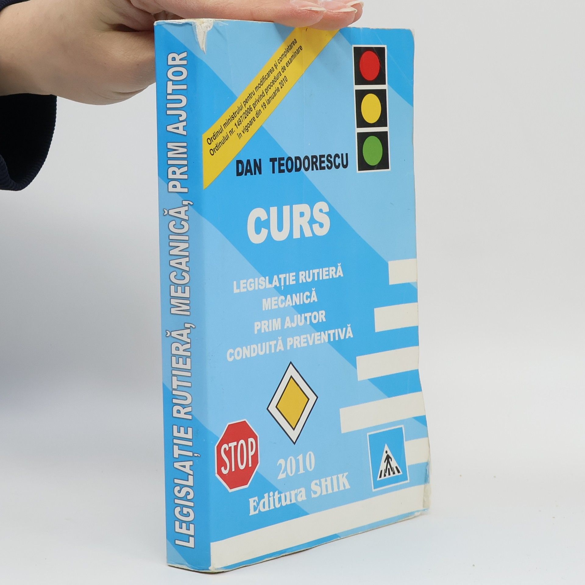 Dan Teodorescu Curs de legislaţie rutieră, mecanică, prim ajutor conduită preventivă